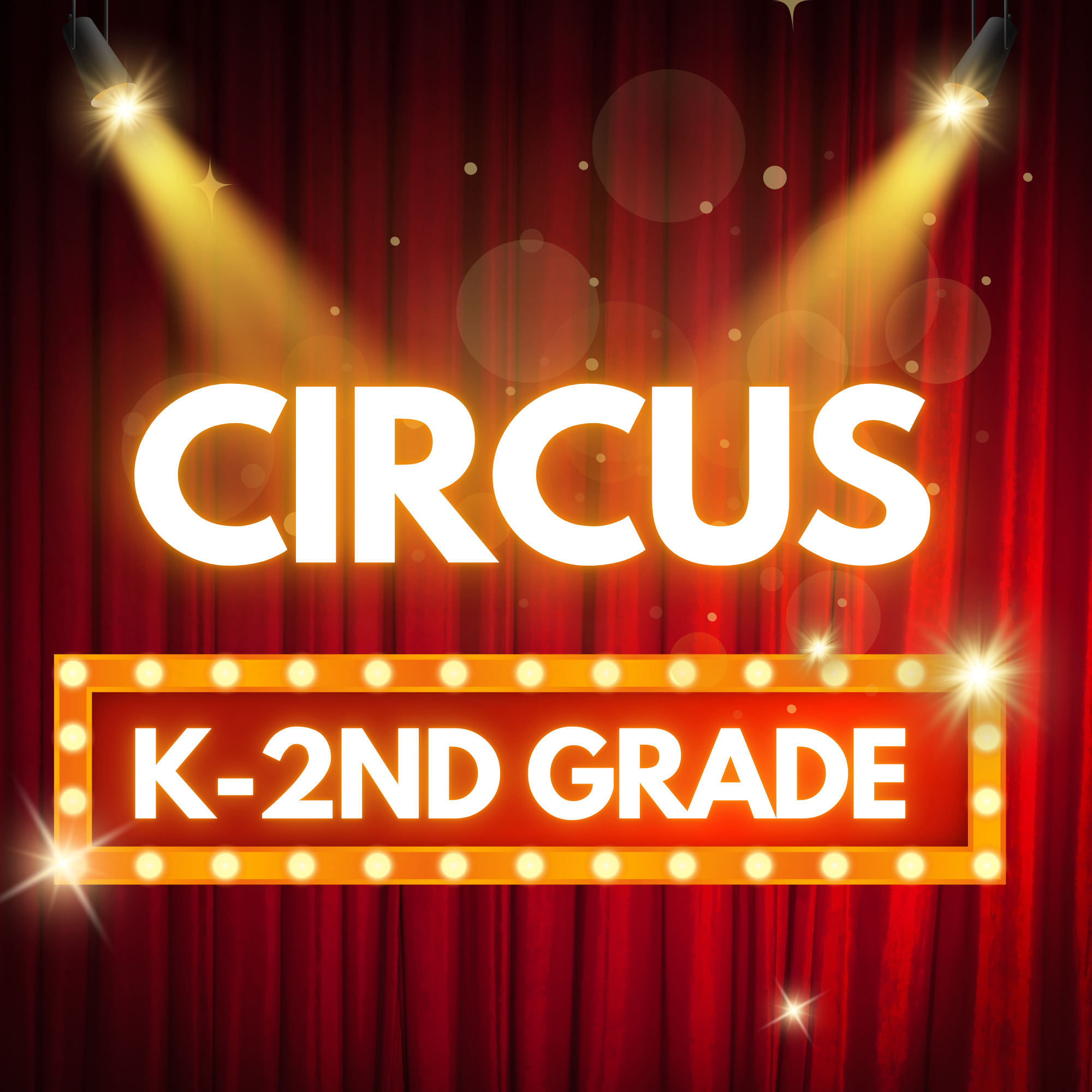 Circus K-2 Grade Mondays 2:45-3:45PM