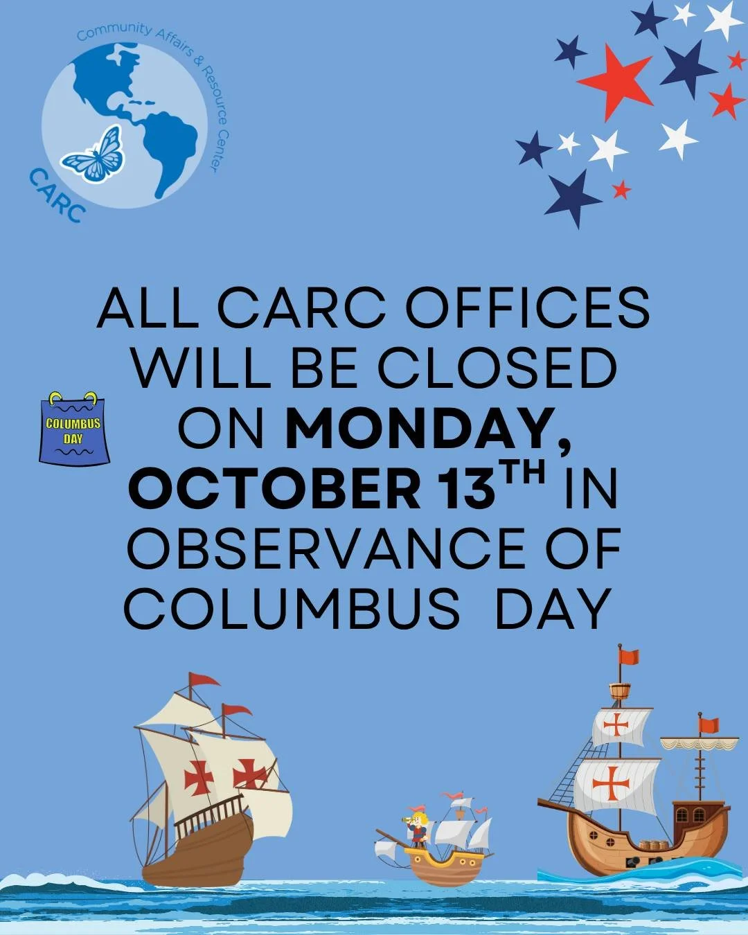 All CARC offices will be closed on Monday, October 14 in observance of Columbus Day.
We will reopen on Tuesday, October 15 during regular business hours.

Todas las oficinas de CARC estar&aacute;n cerradas el lunes 14 de octubre en conmemoraci&oacute