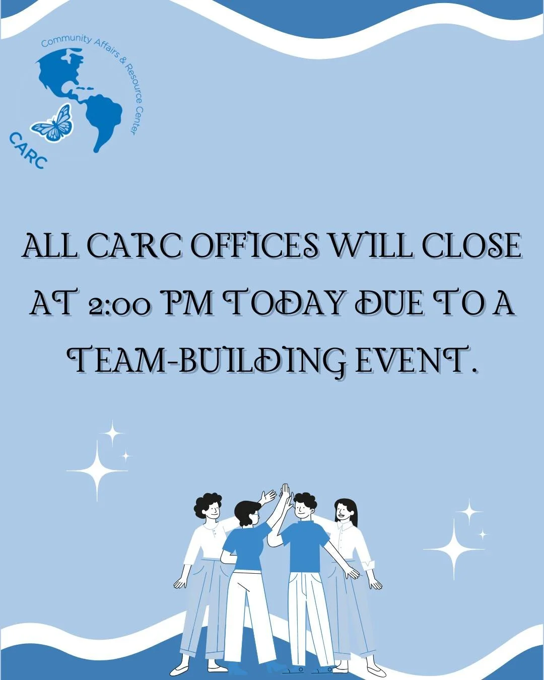 All CARC offices will be closing today at 2:00 PM due to a team building event. Thank you for your understanding!

Todas las oficinas de CARC cerrar&aacute;n hoy a las 2:00 PM debido a un evento de integraci&oacute;n del equipo. &iexcl;Gracias por su