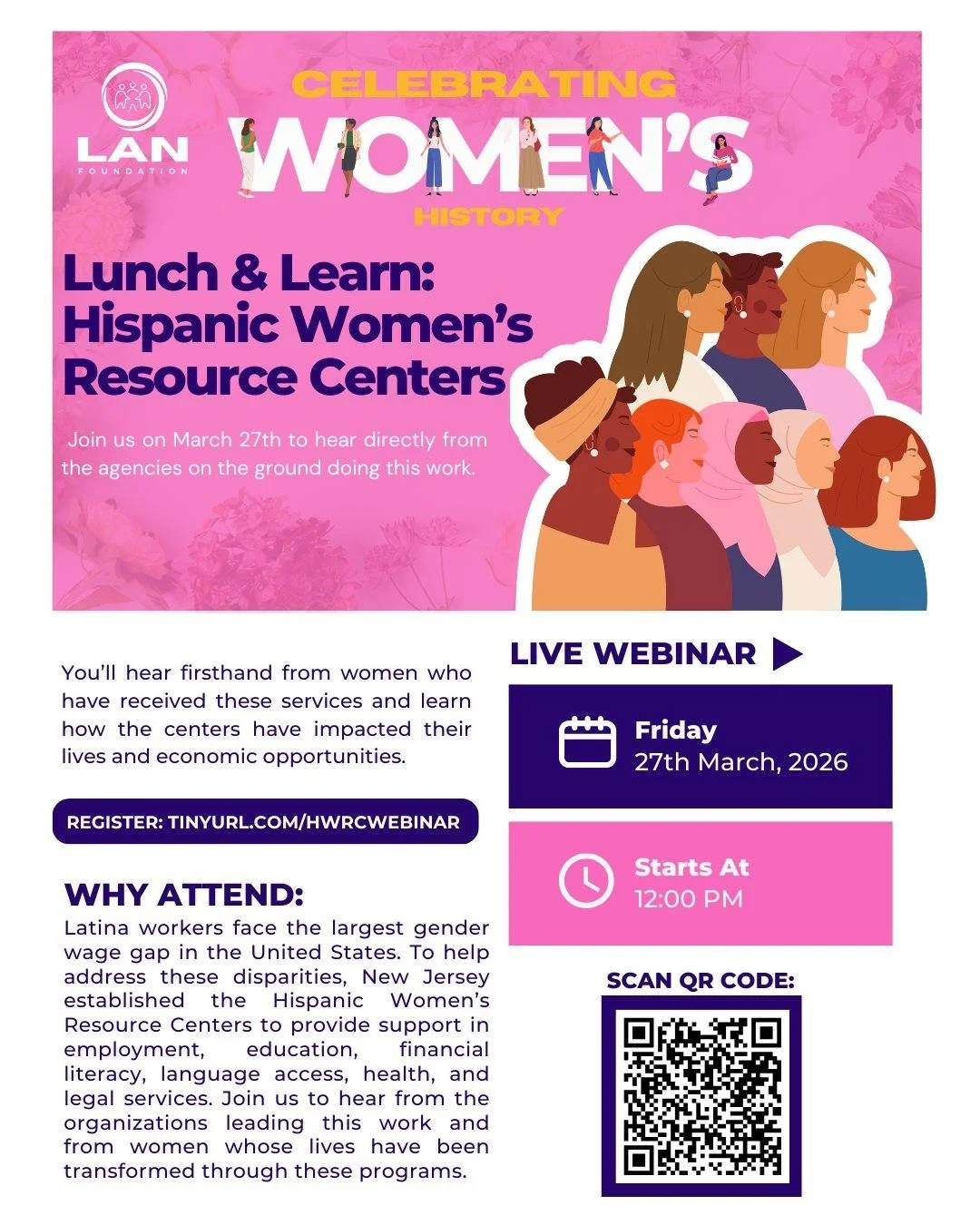 🌸 Join us this Women&rsquo;s History Month! 🌸
The Latino Action Network Foundation invites you to a 💻 Lunch &amp; Learn Virtual Webinar highlighting the Hispanic Women&rsquo;s Resource Centers.

🗓 March 27, 2026
⏰ 12 PM
🌎 Spanish interpretation 
