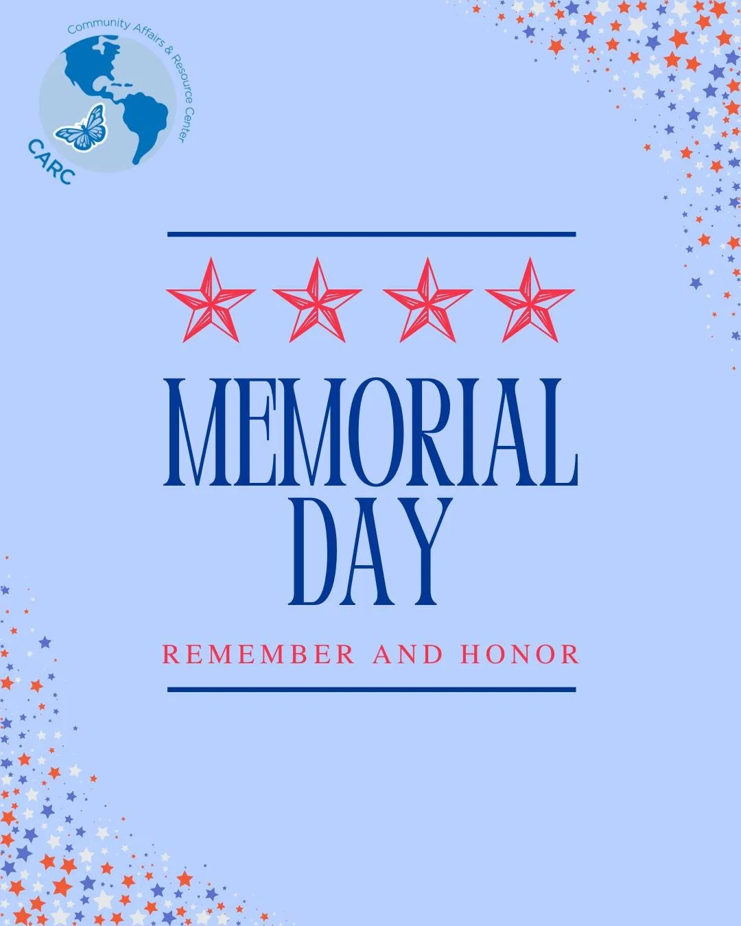 In observance of Memorial Day, all CARC offices will be closed on Monday, May 26. Today, we honor and remember the brave men and women who made the ultimate sacrifice in service to our country. Wishing everyone a safe and meaningful holiday weekend. 