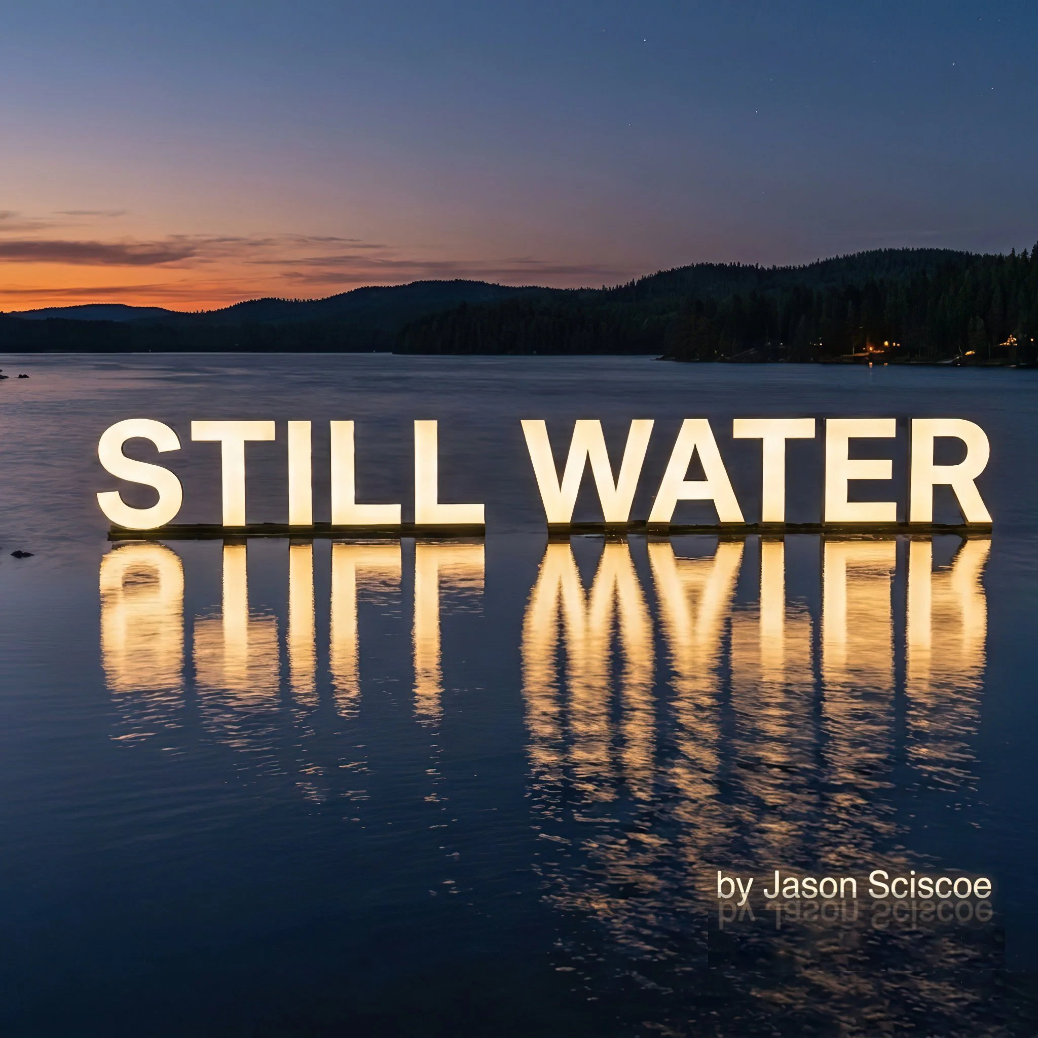 STILL WATER