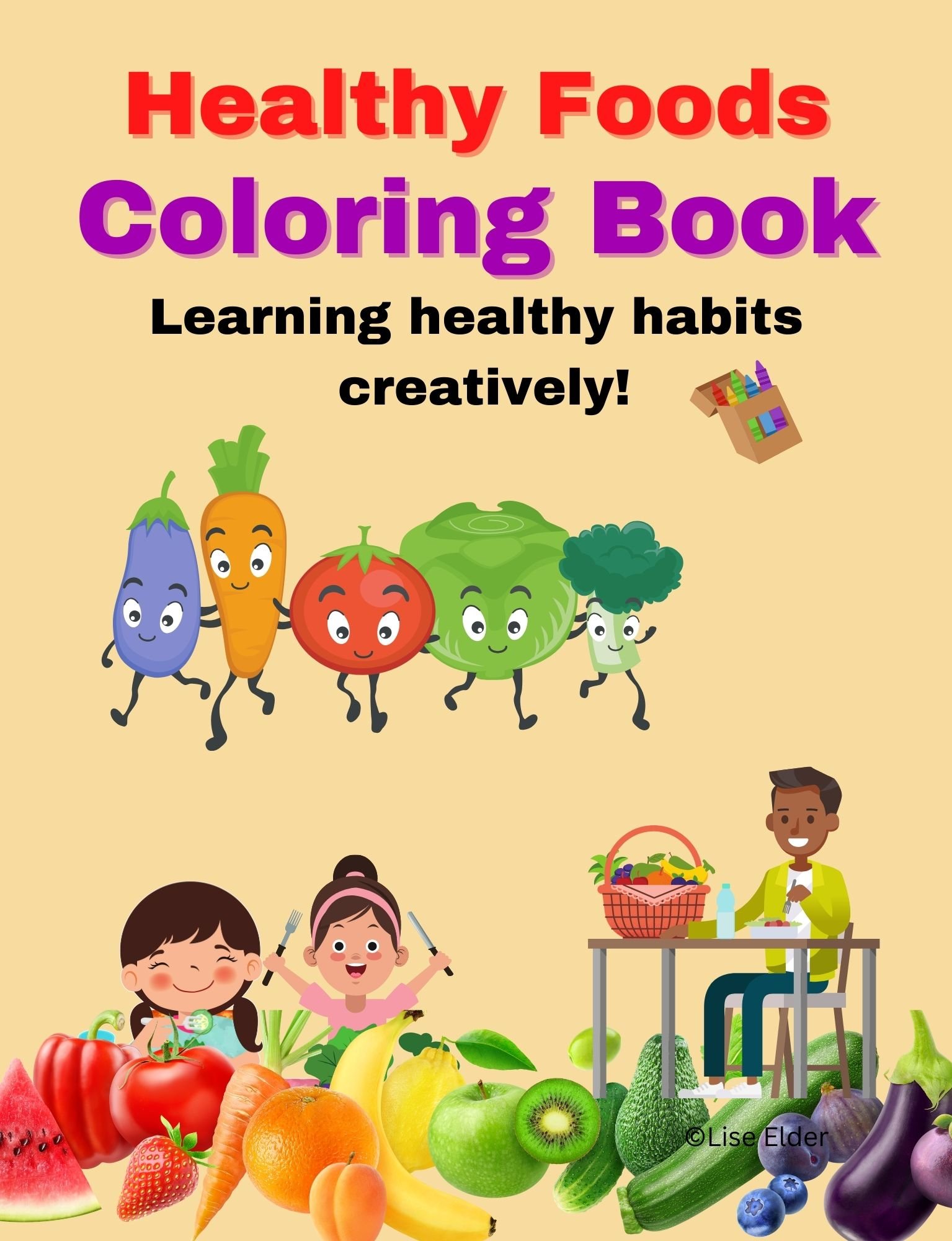 Healthy Foods Coloring Book, Learning Healthy Habits Creatively