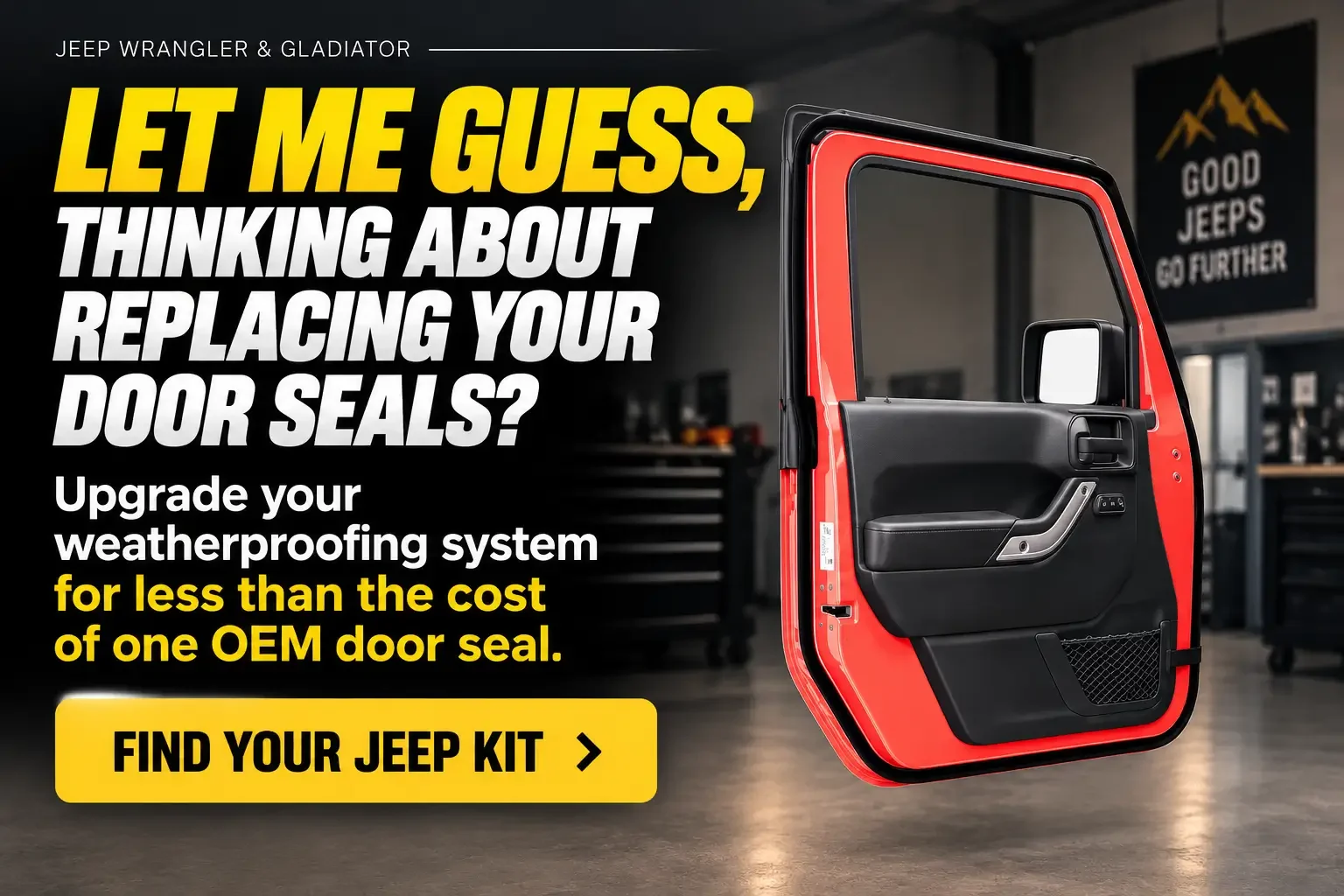 Jeep Wrangler and Gladiator door seal weatherproofing upgrade for owners considering replacement OEM door seals
