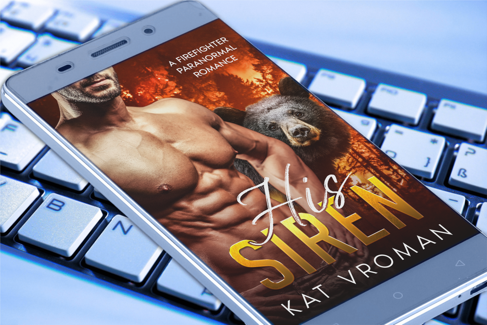 His Siren by Kat Vroman on phone on keyboard