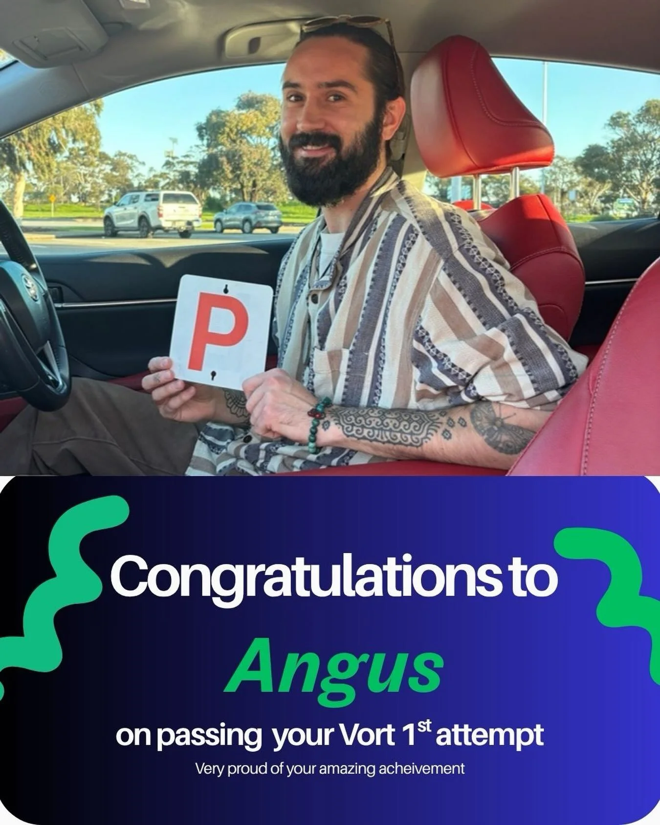 Congratulations Angus!! Passing your Vort on the 1st attempt with a high score is an incredible achievement and getting your P&rsquo;s is such a proud milestone. You&rsquo;ve officially graduated from passenger princess to an independent driver. All 