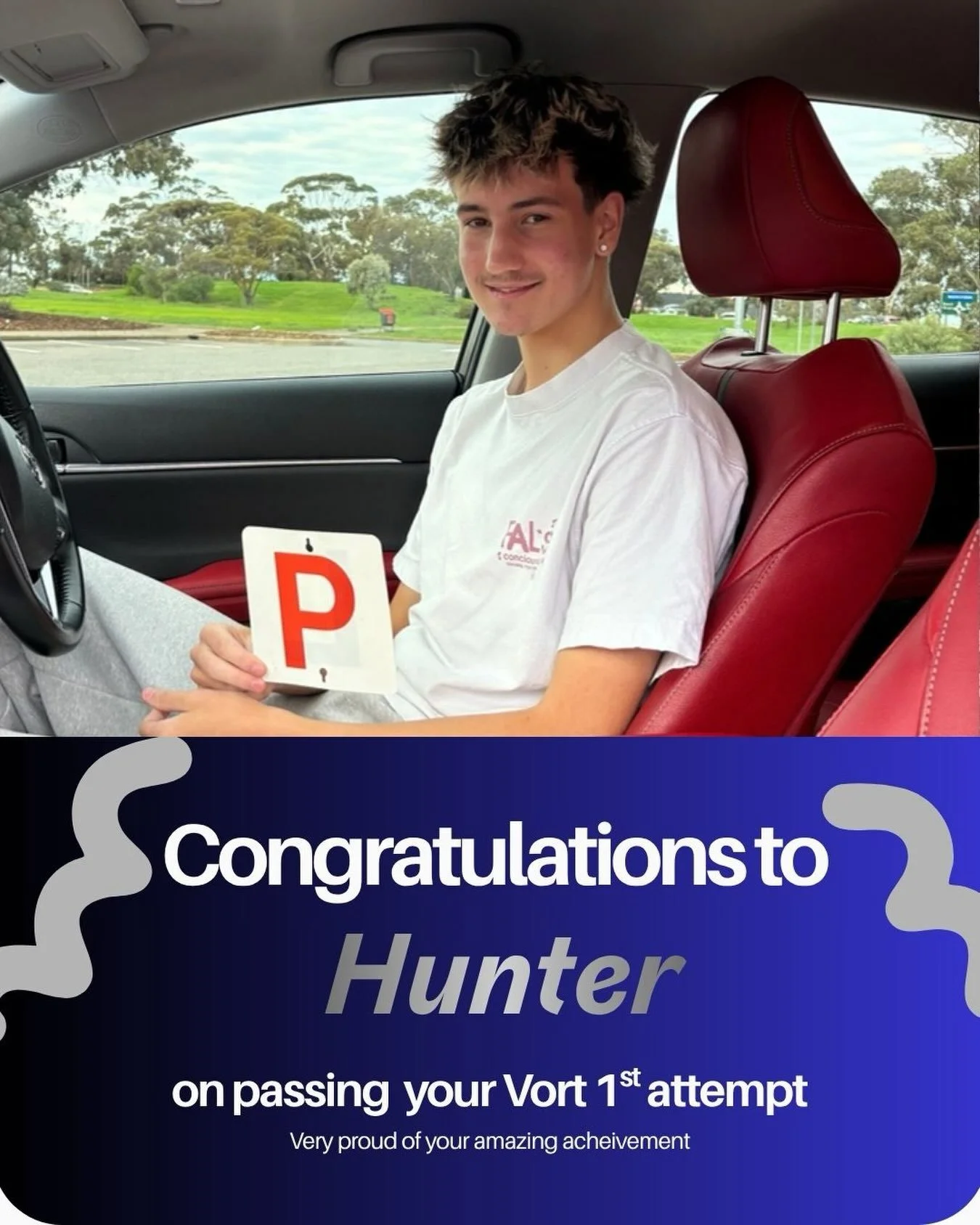 Congratulations Hunter on passing your Vort on the 1st attempt! You worked hard throughout your lessons and showed great dedication to developing the skills and confidence needed to become a safe and competent driver. Your commitment, positive attitu