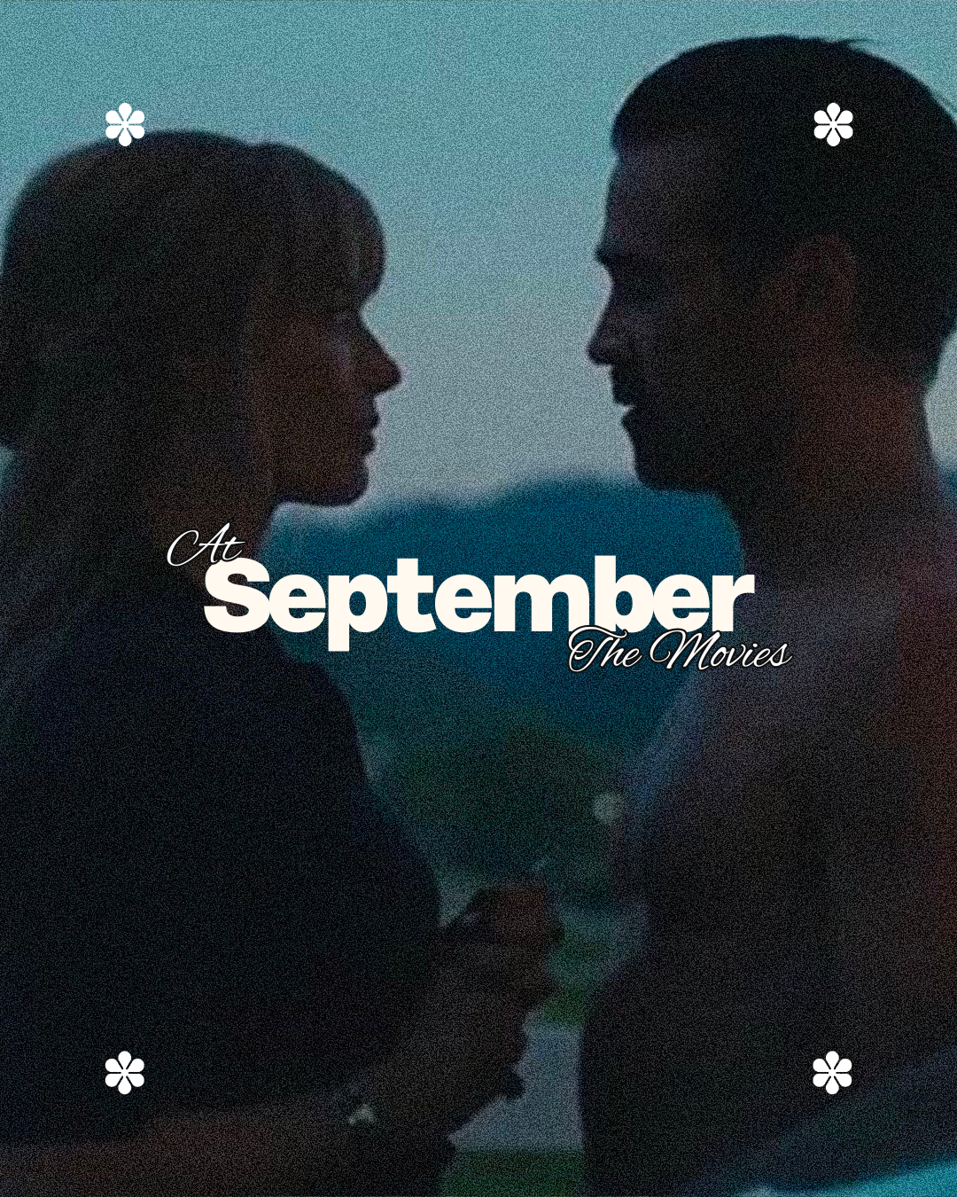 Silhouettes of a man and woman facing each other at sunset, with the text 'At September The Movies' overlaid.