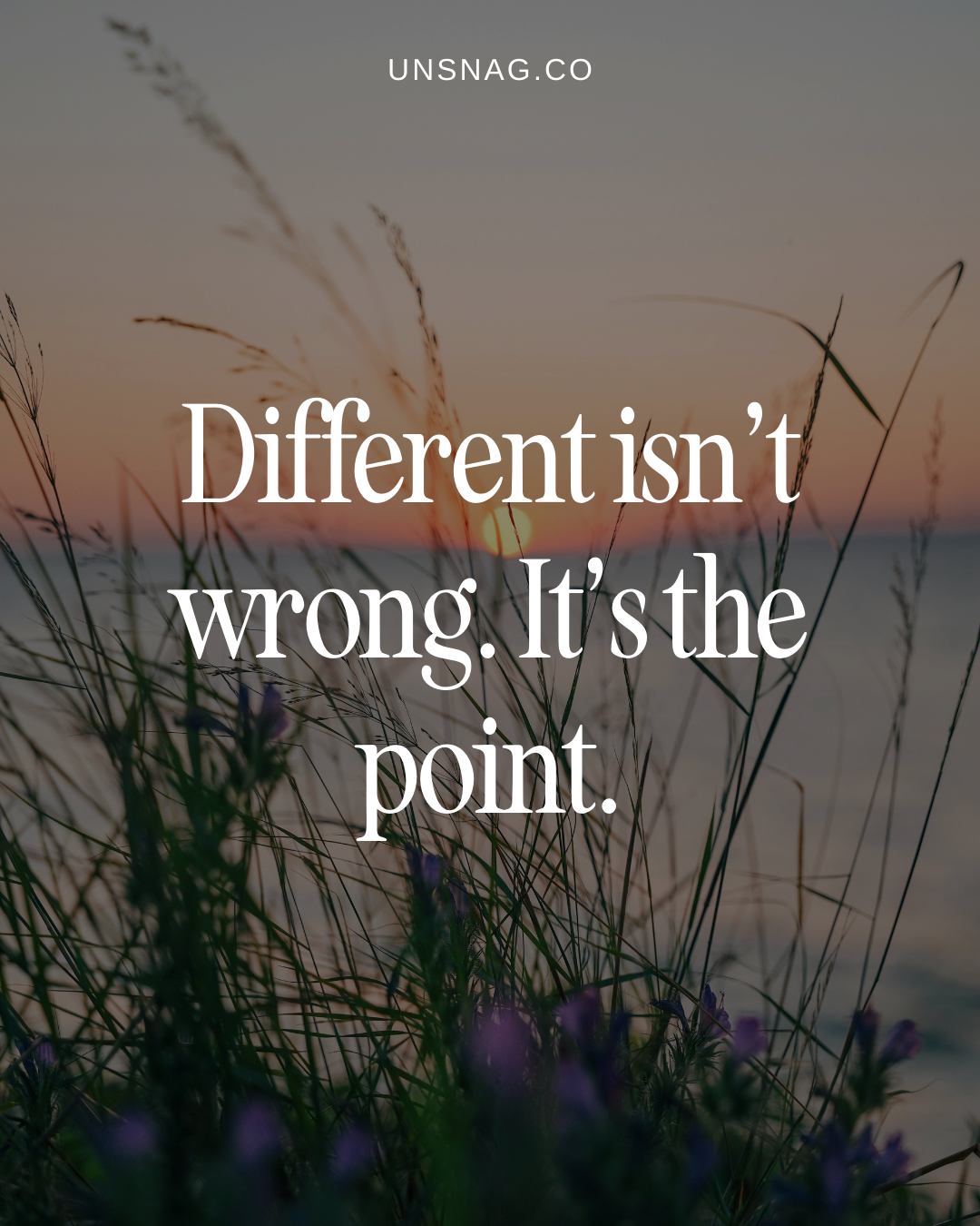 Different isn’t wrong. It’s the point.