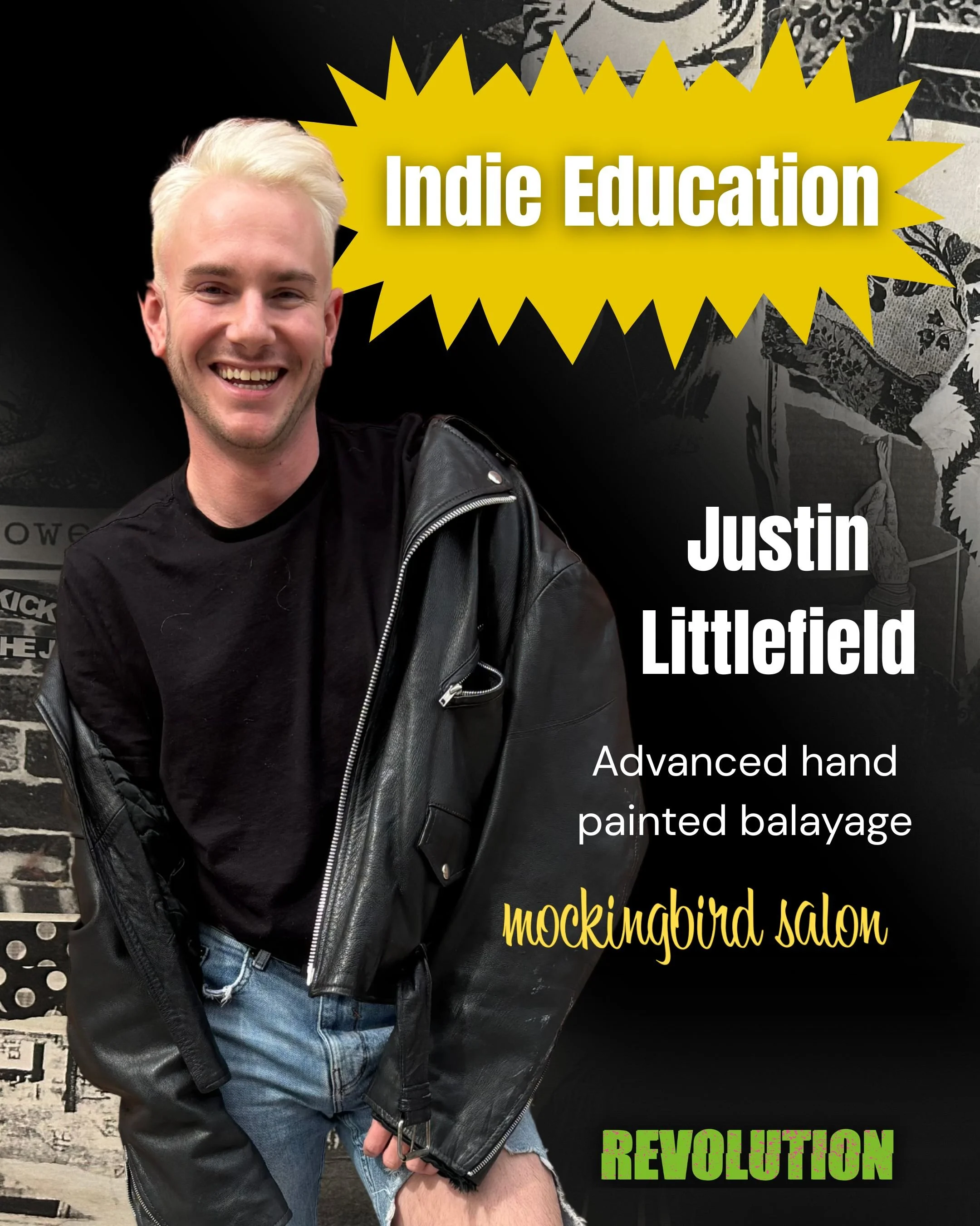 A young man with platinum blonde hair smiling, wearing a black t-shirt and a black leather jacket, standing in front of a graffiti-covered wall, with colorful text promoting an indie education event involving Justin Littlefield and mockbird salon, an