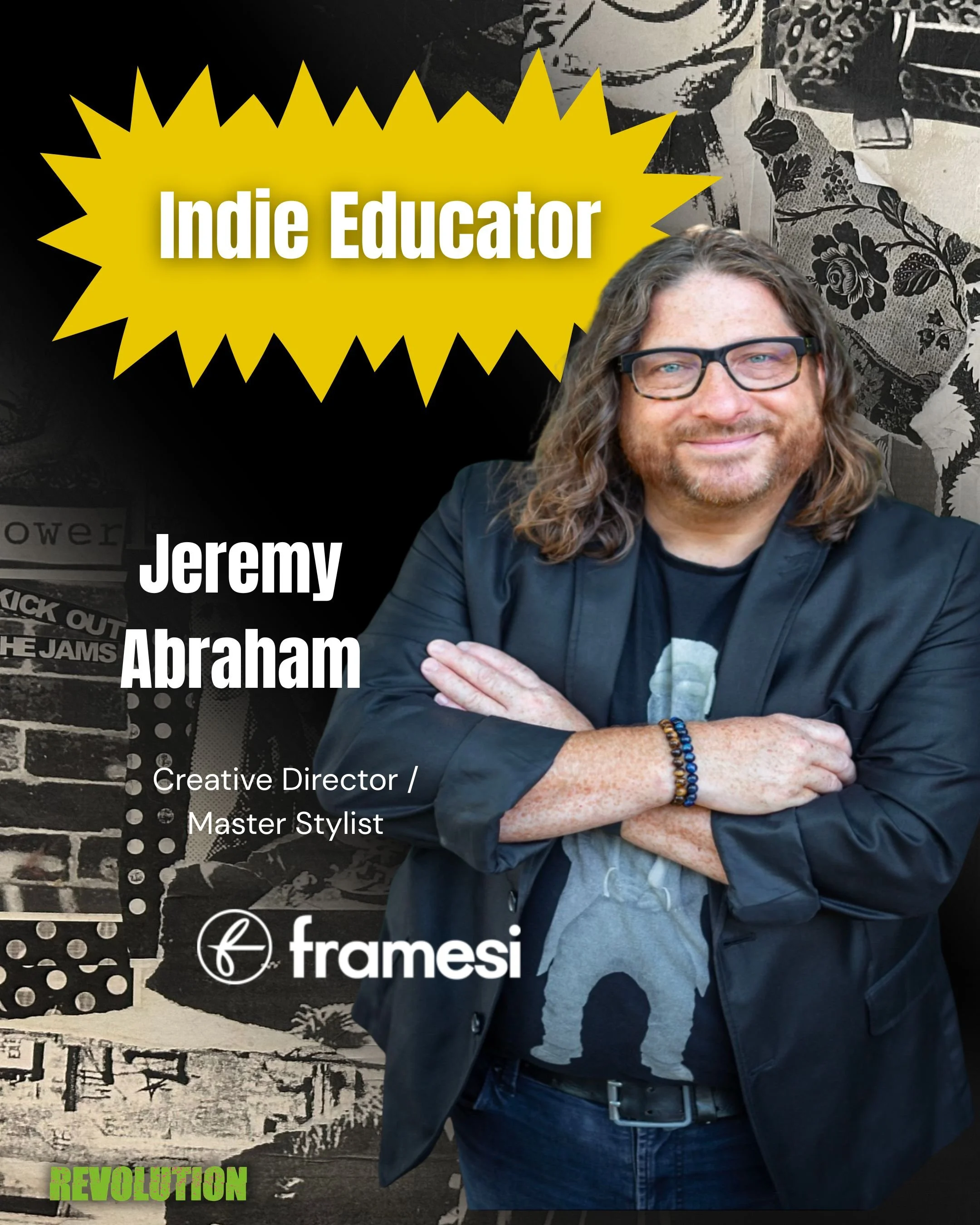 Promotional graphic featuring Jeremy Abraham, a creative director and master stylist, with a background of black and white patterned wallpaper. The text highlights his role as an indie educator, and includes the logos for Framesi and REVOLUTION.