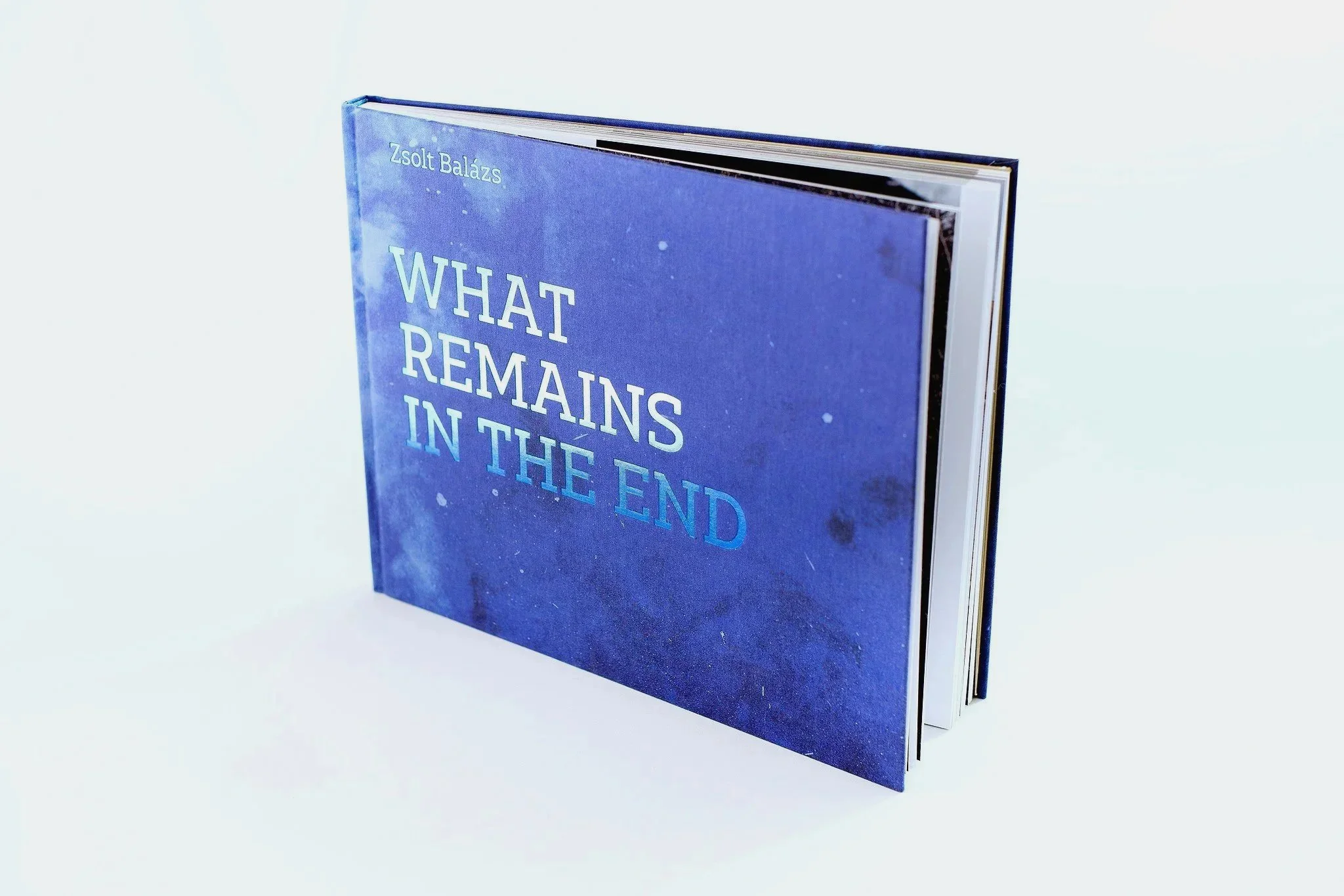 Zsolt Balázs: What Remains in the End