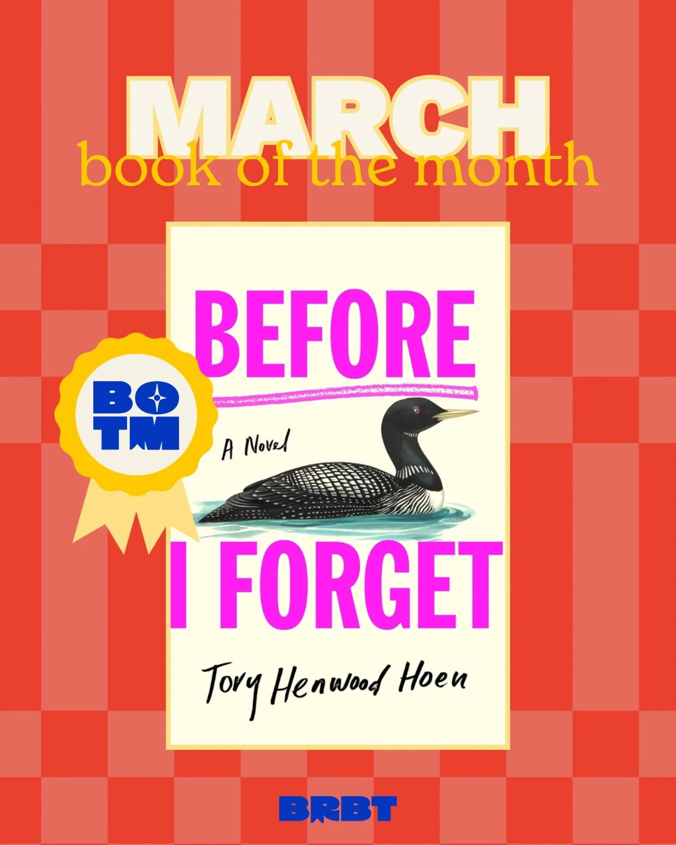 Before I Forget is our BRBT March book of the month! 

💬 &ldquo;A funny, heartfelt, late coming-of-age story that examines the role of memory in holding us back&mdash;and in moving us forward&mdash;for fans of The Collected Regrets of Clover and Maa