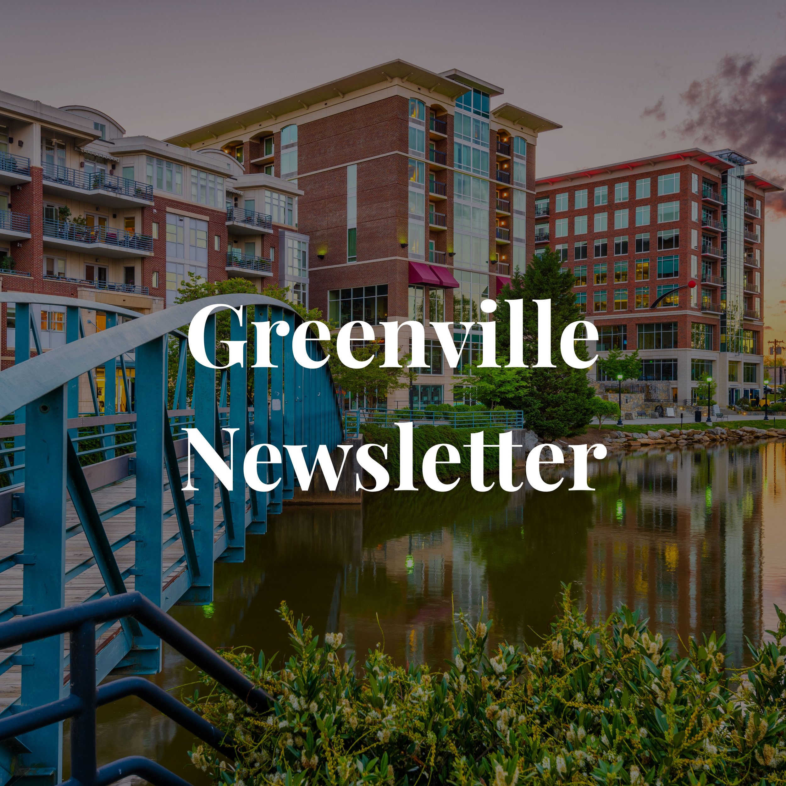 Greenville, SC Newsletter