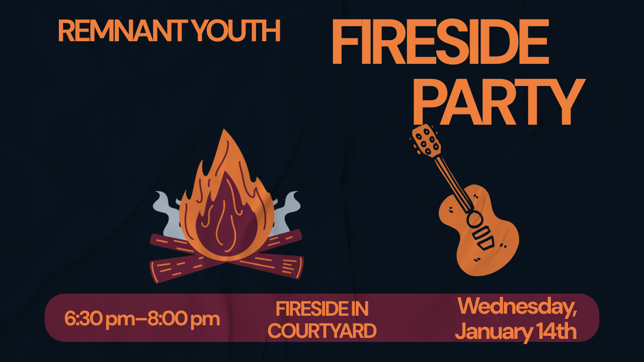 Remnant Youth Fireside Party