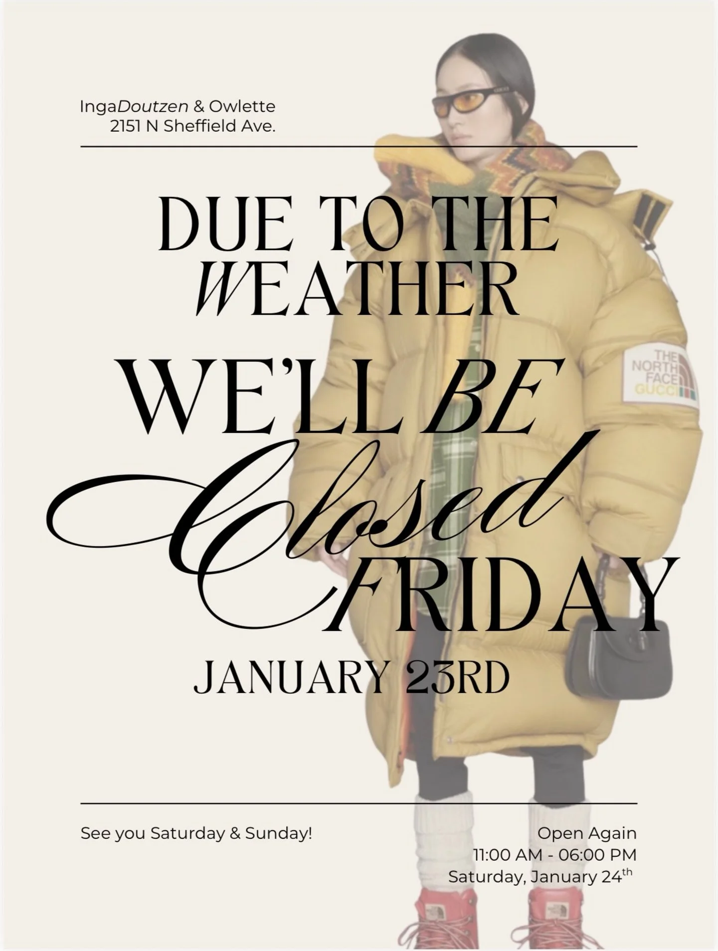 Due to the expected drop in temperature tomorrow, we&rsquo;ll be closed for the day &mdash; Friday, January 23. We hope everyone stays warm, cozy, and safe out there.

We&rsquo;ll be back open Saturday &amp; Sunday, ready to welcome you in&mdash;hope