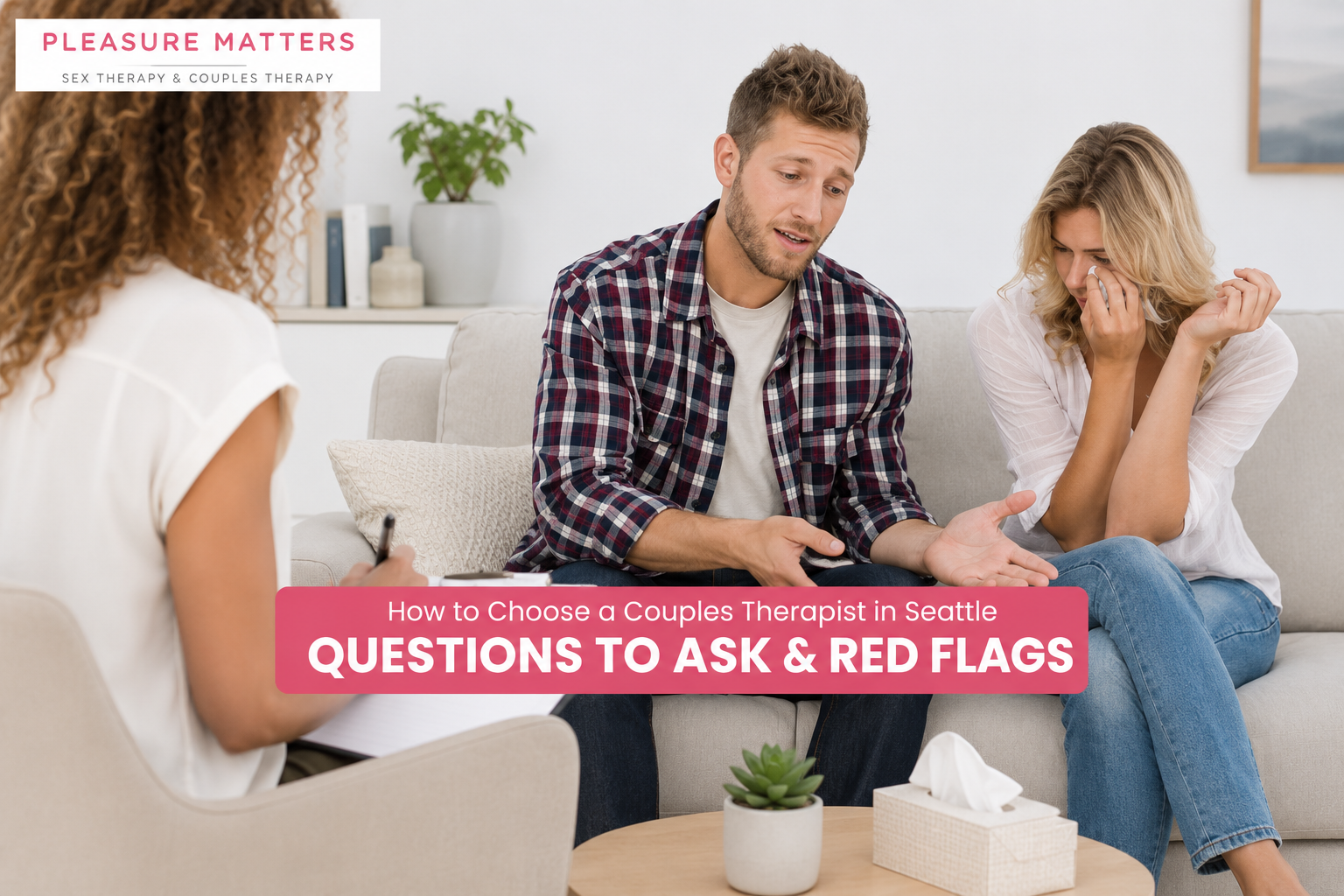 How to Choose a Couples Therapist in Seattle: Questions to Ask &amp; Red Flags