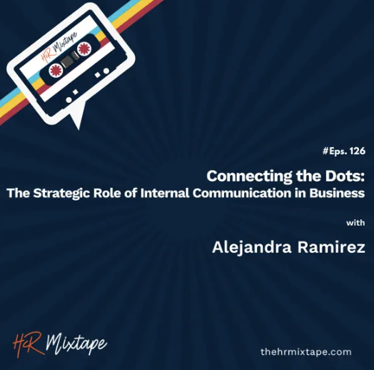 Cover slide of a presentation titled "Connecting the Dots: The Strategic Role of Internal Communication in Business" by Alejandra Ramirez, with a graphic of a communication device and the hashtag #Eps. 126.