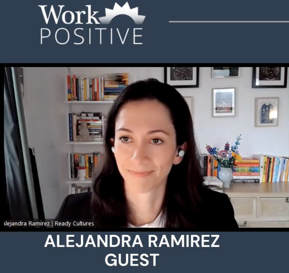 Screenshot of a virtual meeting featuring Alejandra Ramirez, with a bookshelf and framed pictures in the background, and text reading 'Work Positive' and 'Alejandra Ramirez Guest'.