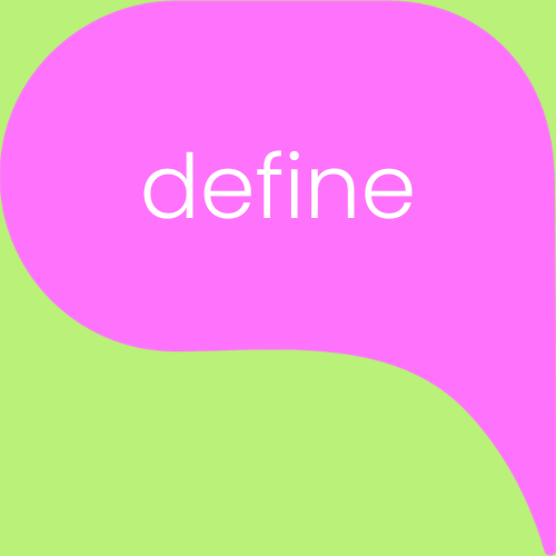 Pink speech bubble with text "define" on a green background.
