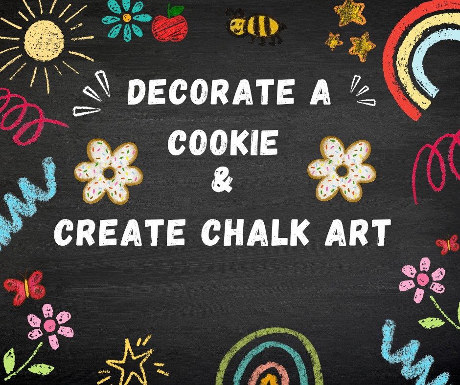 Free Wednesday Activity- Decorate a Cookie & Create Chalk Art 