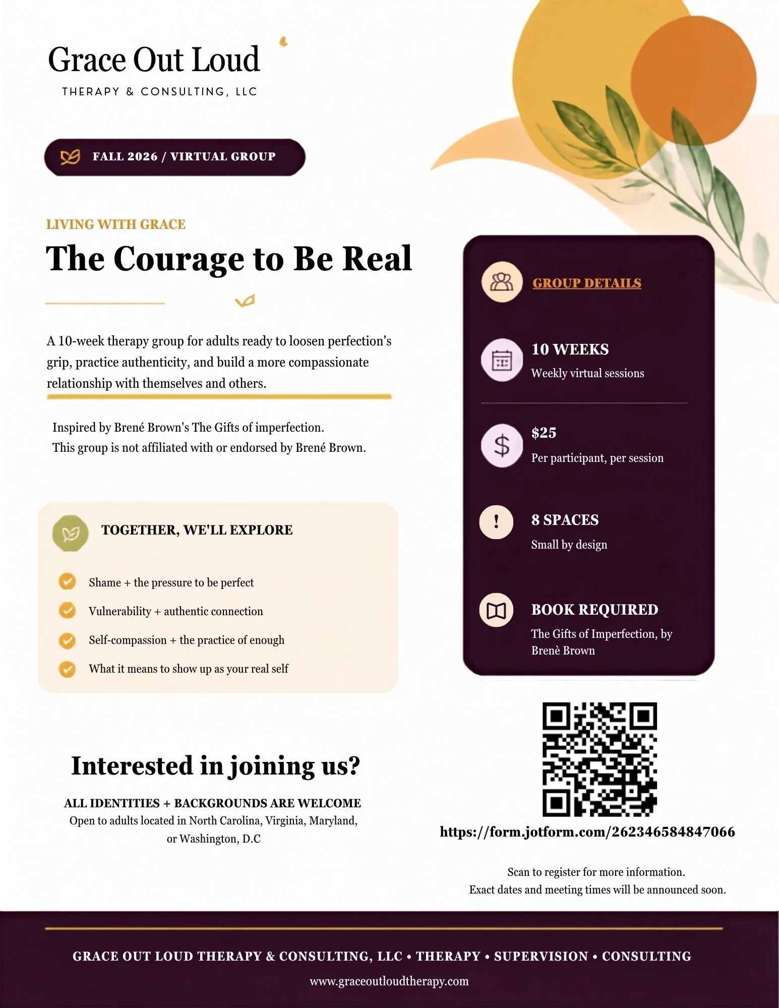 A flyer for Grace Out Loud Therapy & Consulting LLC, promoting a virtual group therapy session titled 'The Courage to Be Real,' focused on living with grace. The flyer details a 10-week program with weekly virtual sessions, costing $25 per participant, open to adults in North Carolina, Virginia, Maryland, or Washington D.C. It includes a QR code and website link for registration, with an emphasis on authenticity, vulnerability, and self-compassion.