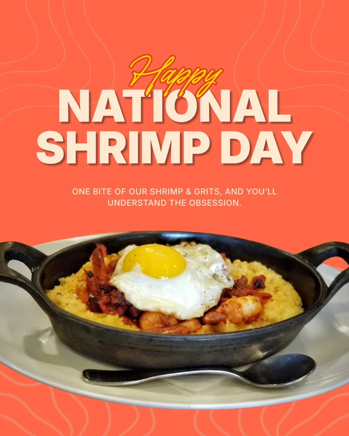May 10th is National Shrimp Day, and there&rsquo;s no better excuse to treat yourself to our Shrimp &amp; Grits. 🦐

We start with perfectly charred Cajun prawns and layer them over ultra-creamy smoked Gouda and chipotle grits with sweet corn, adobo,