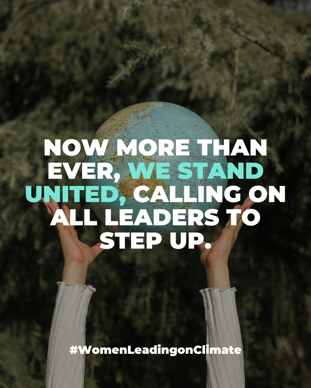 Hands holding a globe in front of green trees with overlay text about climate leadership and a hashtag #WomenLeadingonClimate.