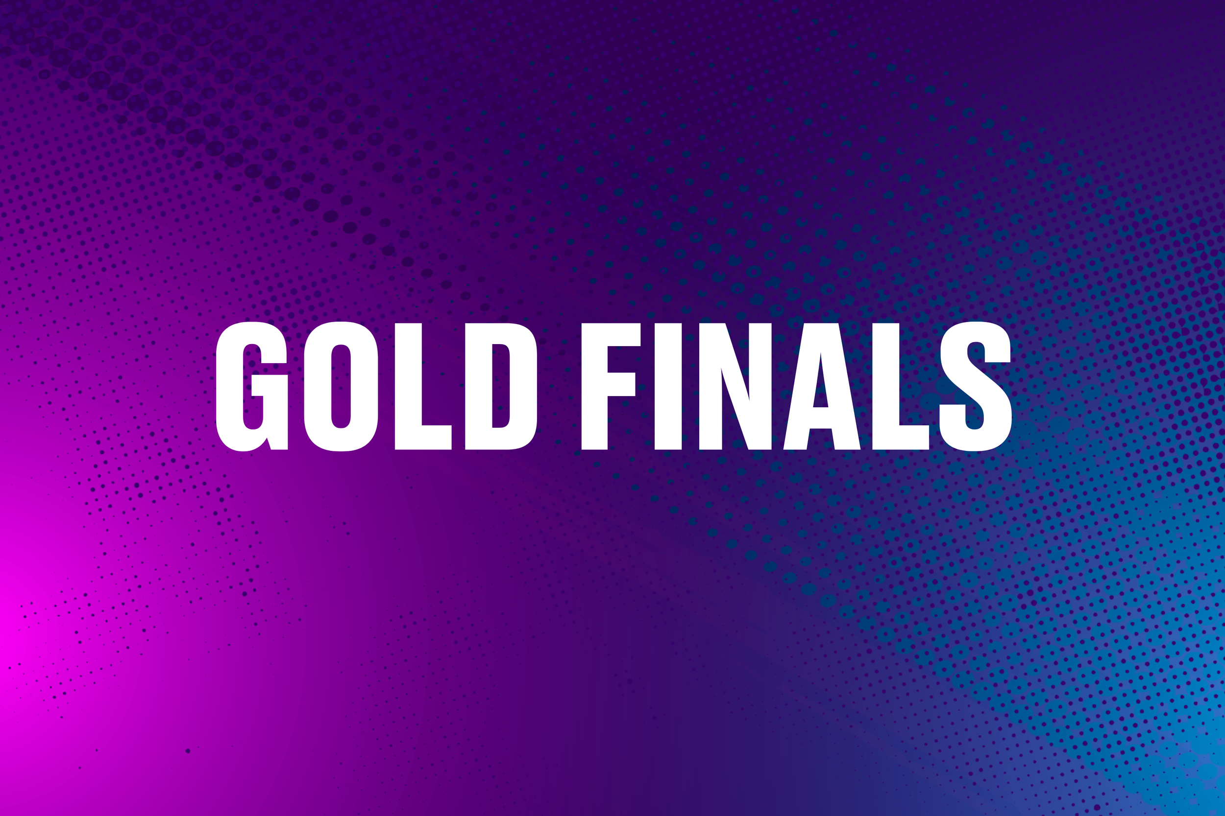 Gold Medal Finals