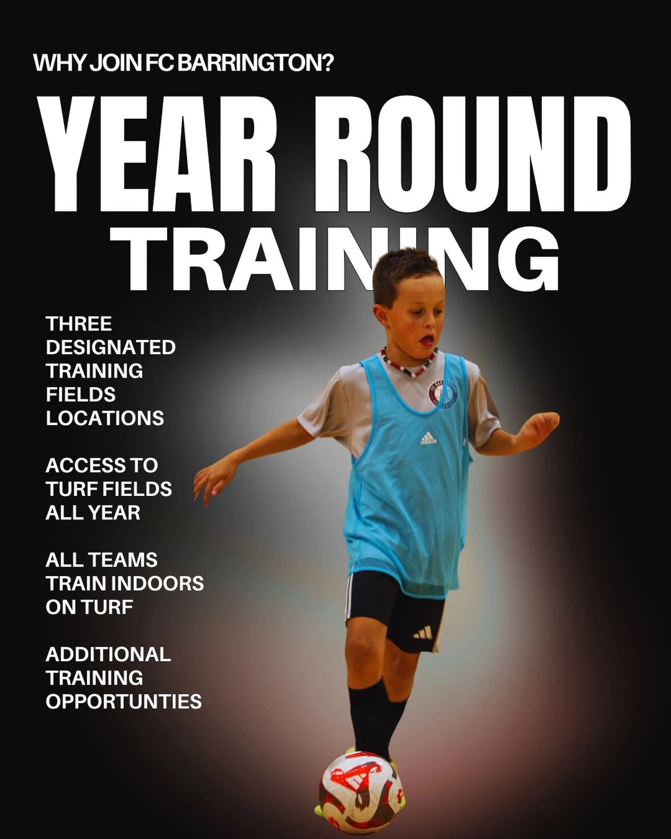 With access to both indoor &amp; outdoor turf fields, futsal courts, &amp; grass fields, our FC Barrington teams are able to consistently train year round. 

Join us for another year of training &amp; games mixed in with plenty of fun by signing up f