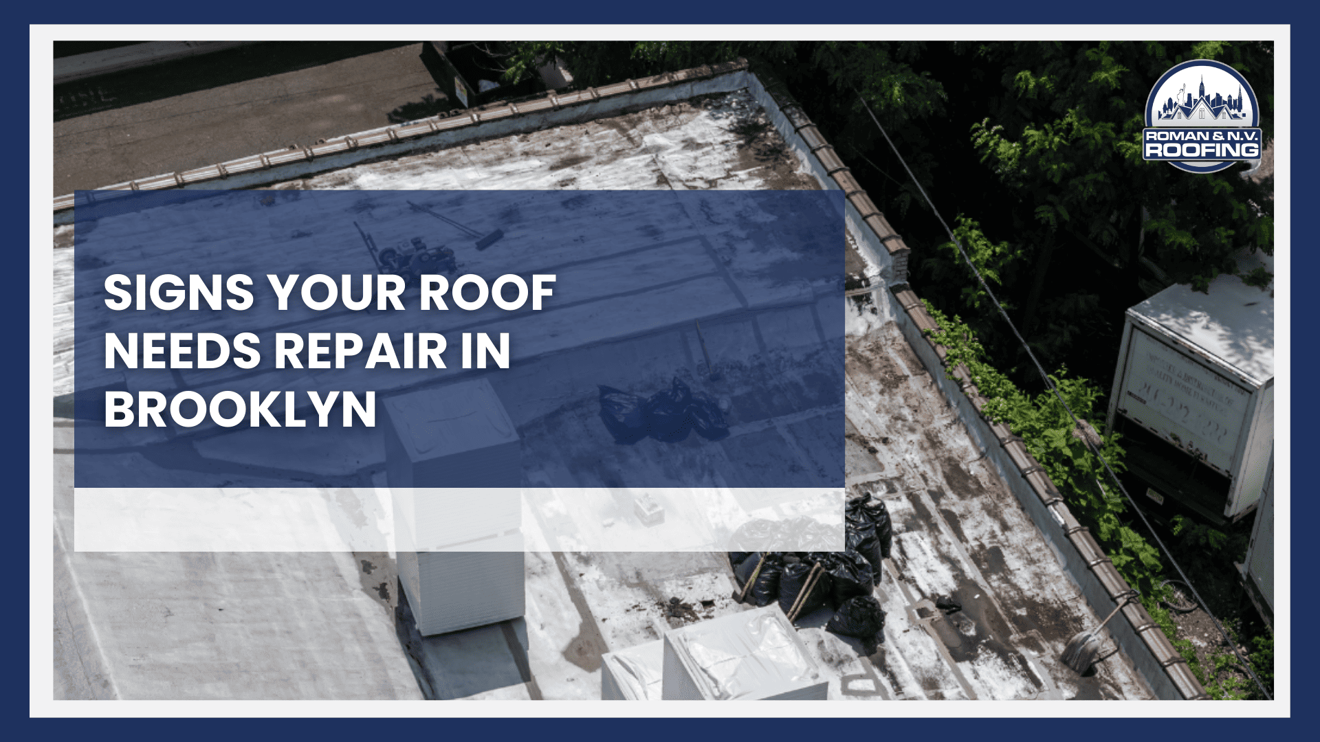 Signs Your Roof Needs Repair in Brooklyn