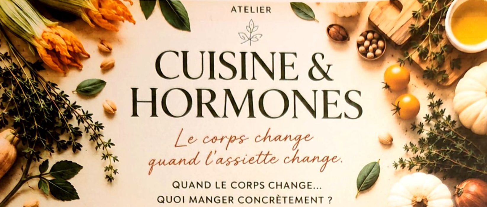 Édition: Énergie & Métabolisme 13 juin 2026                                                                                   Atelier Cusine & Hormones