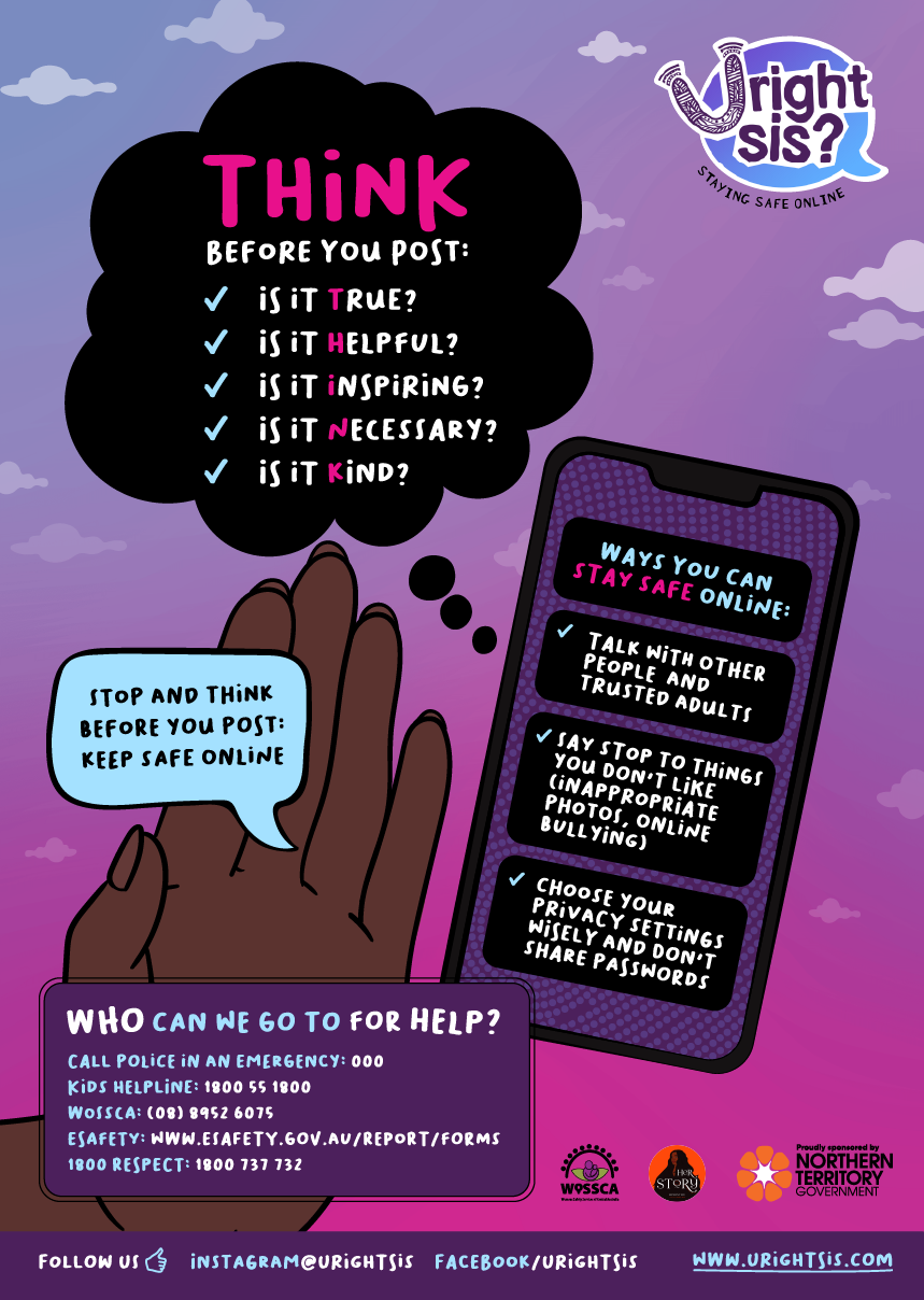 Stop and think before you post: is it true, helpful, inspiring, necessary and kind? Ways you can keep safe online: talk with trusted adults, say stop to things you don't like (bullying), choose your privacy settings wisely and don't share passwords!