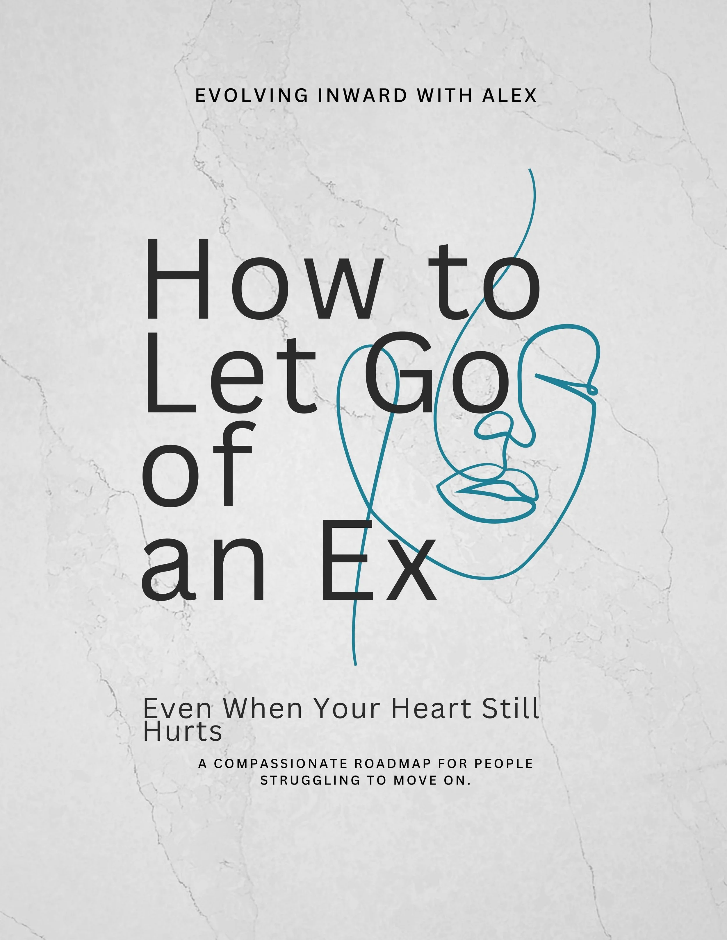 How to Let Go of an Ex - Even When Your Heart Still Hurts