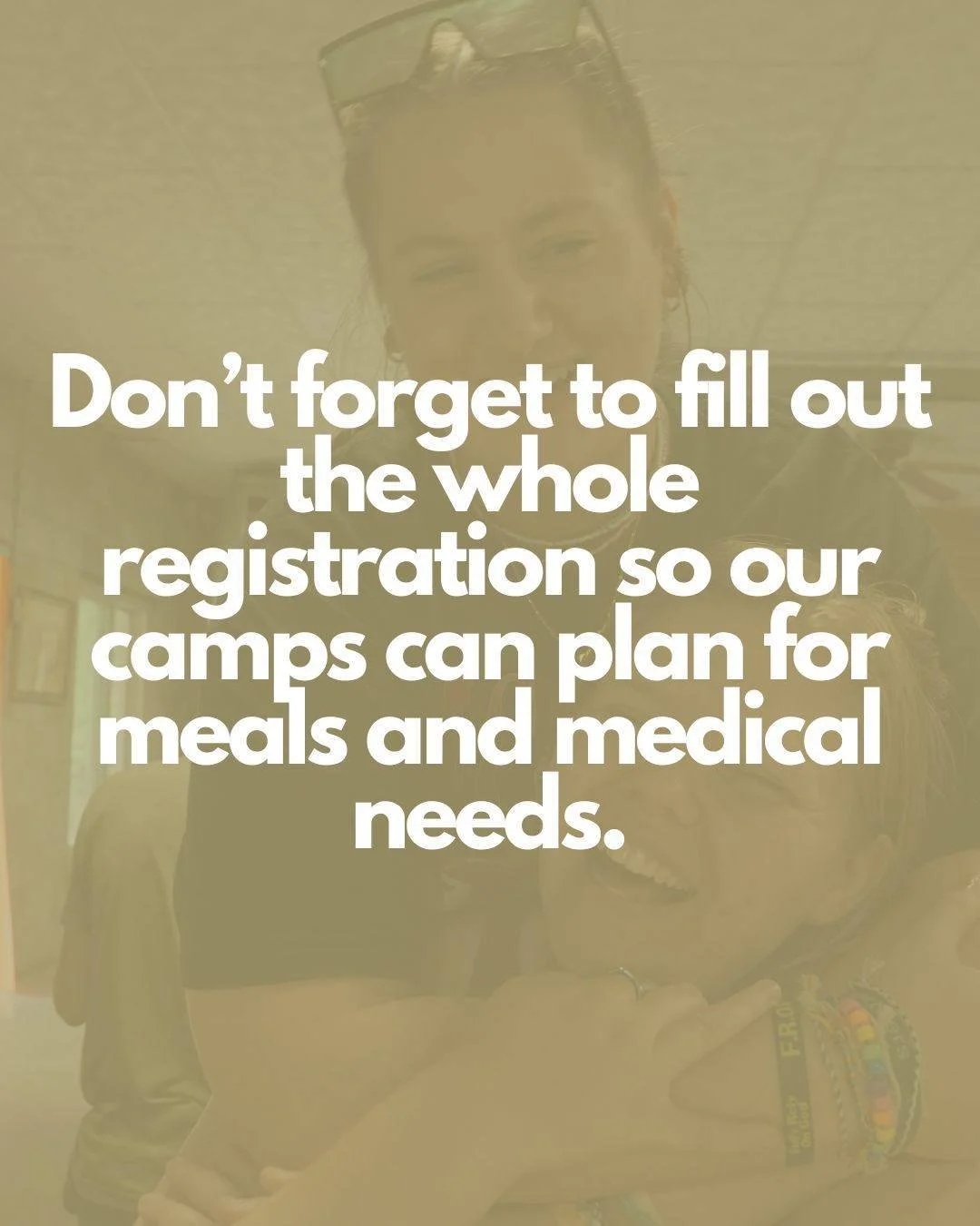 Popping in with another reminder about registrations - 
Please fill out all registration information. 
This helps our staff not only get your camper in a cabin with other campers around their age (and even their friends when we are able) but also hel