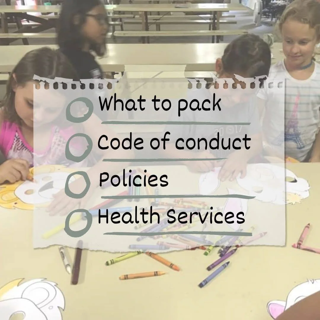 If you are ever curious about our policies including for health services or need a reminder about the code of conduct and/or what to pack head over to our website or check your online registration. 
If you ever have any questions please reach out to 