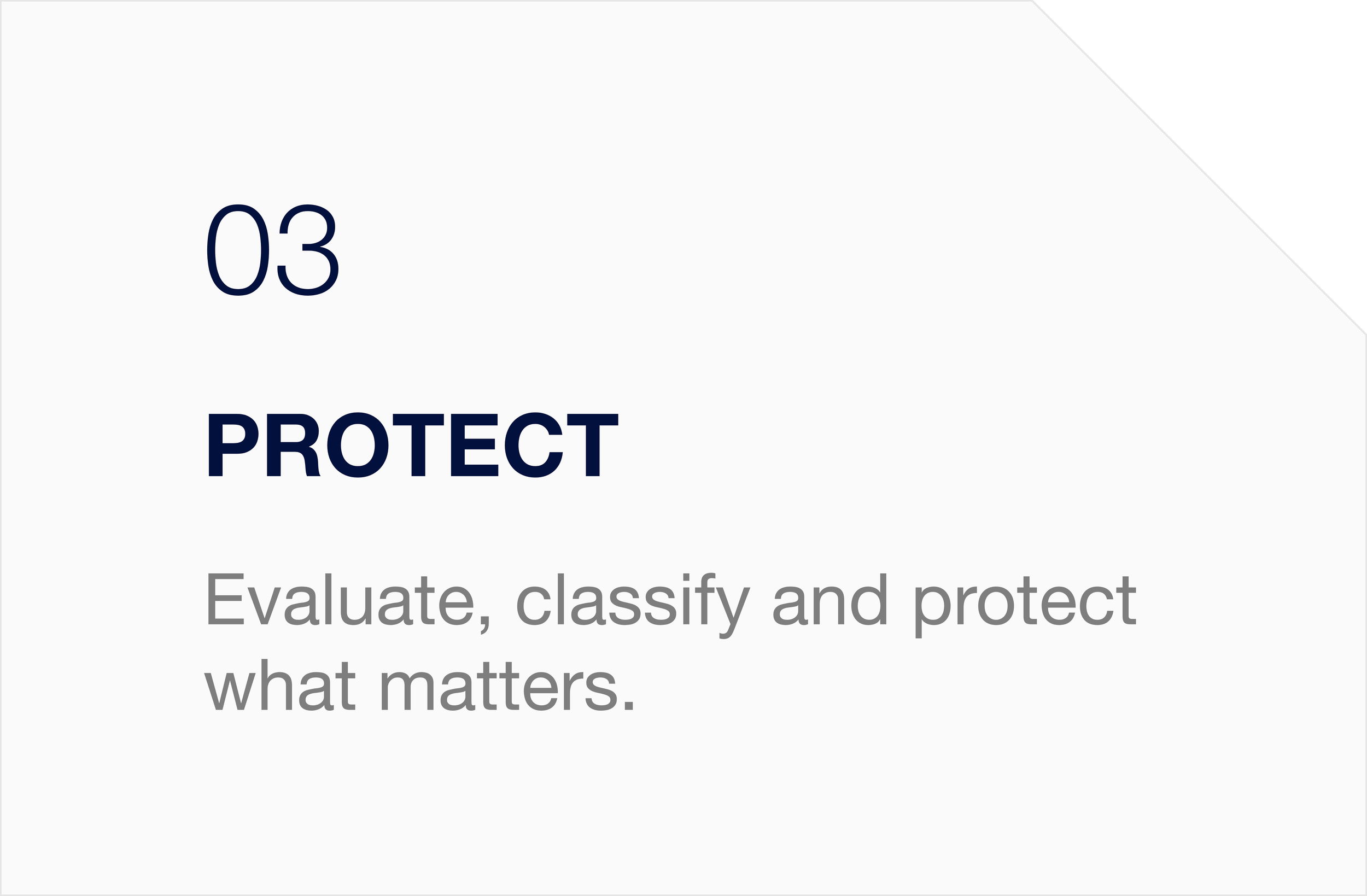 Slide from a presentation with the number 03 and the words 'PROTECT' in large font. The subtitle reads 'Evaluate, classify and protect what matters.'