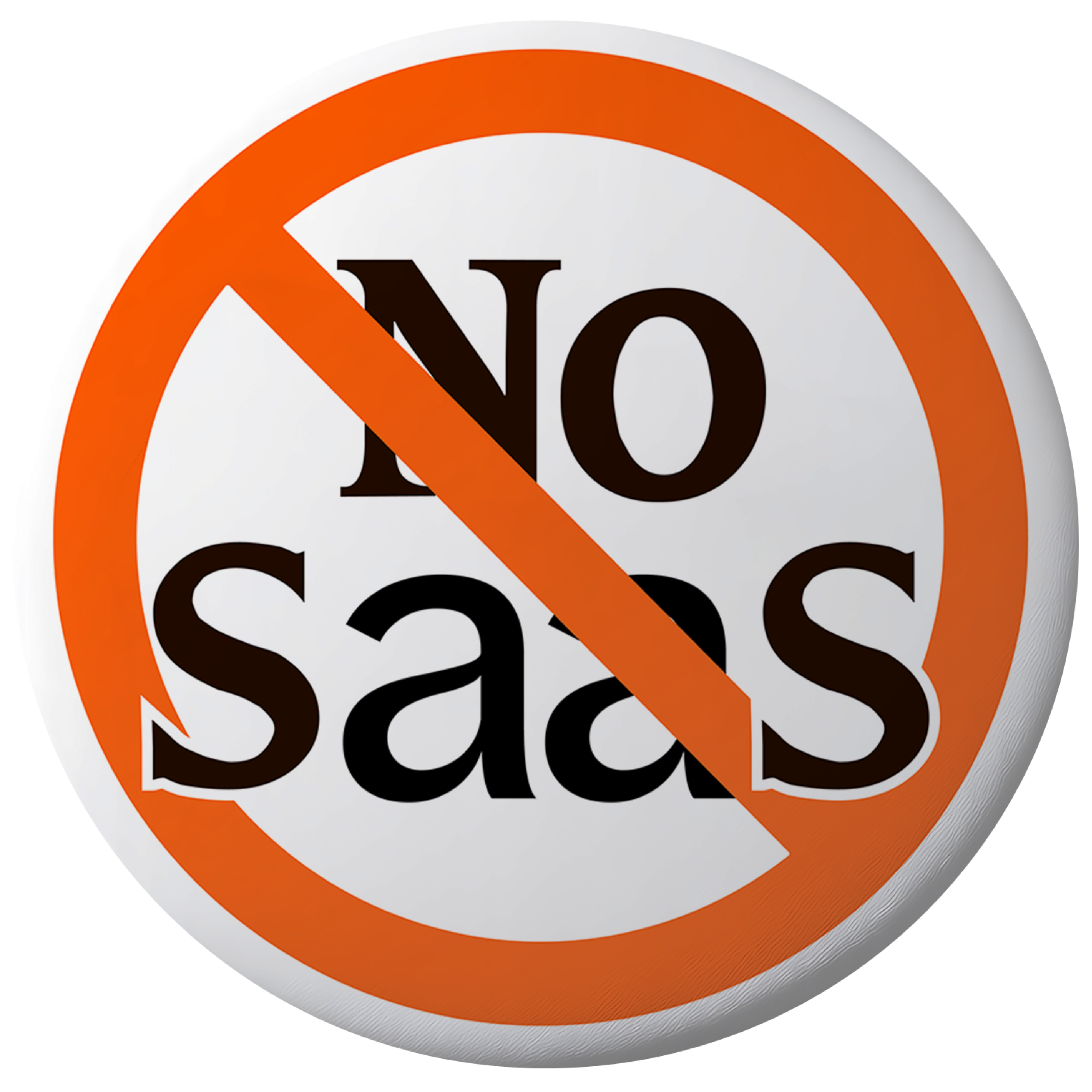 A circular sign with a red border and diagonal line crossing out the words 'No Saas' in black text.