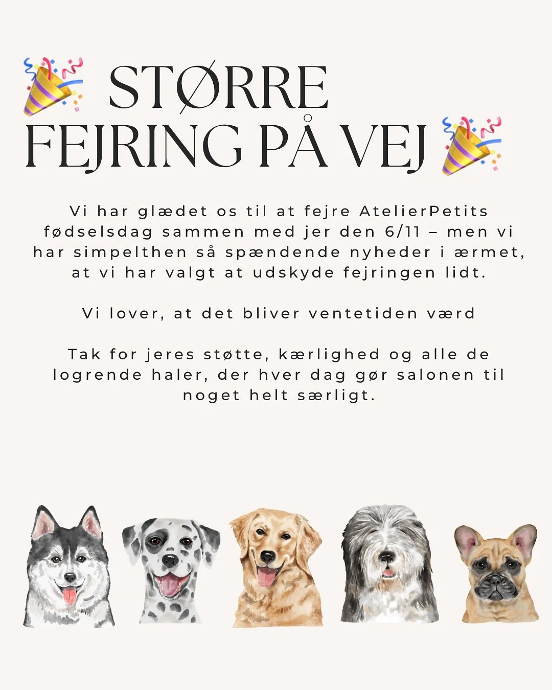 🎉 Noget STORT er p&aring; vej! 🎉

Vi havde gl&aelig;det os til at fejre AtelierPetits f&oslash;dselsdag den 6/11 &ndash;
men der er simpelthen for sp&aelig;ndende nyheder p&aring; vej&hellip;
S&aring; vi udskyder fejringen en lille smule 🎈

Vi lov