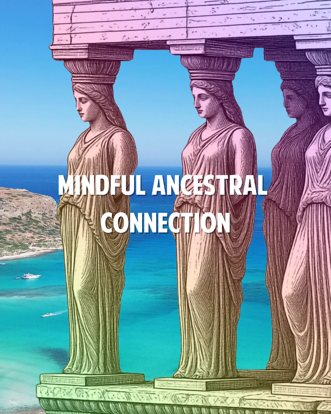 MINDFUL ANCESTRAL CONNECTION