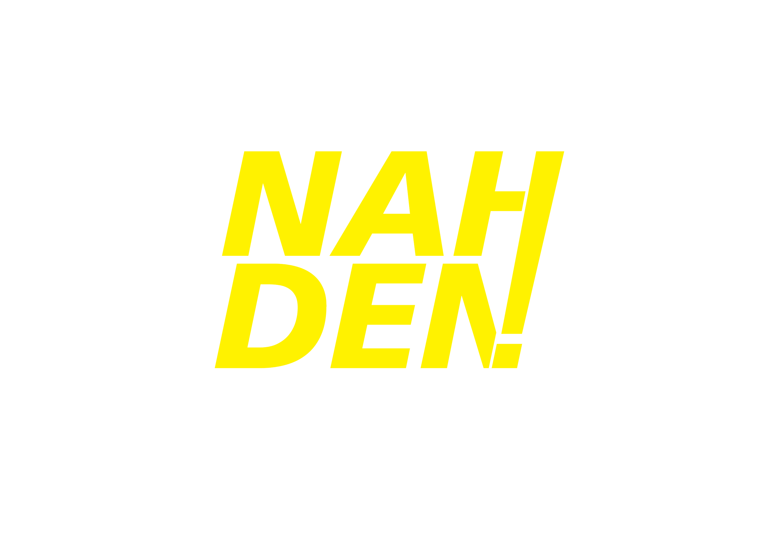 Bold yellow text on a black background reads 'NAH/ DEN!'