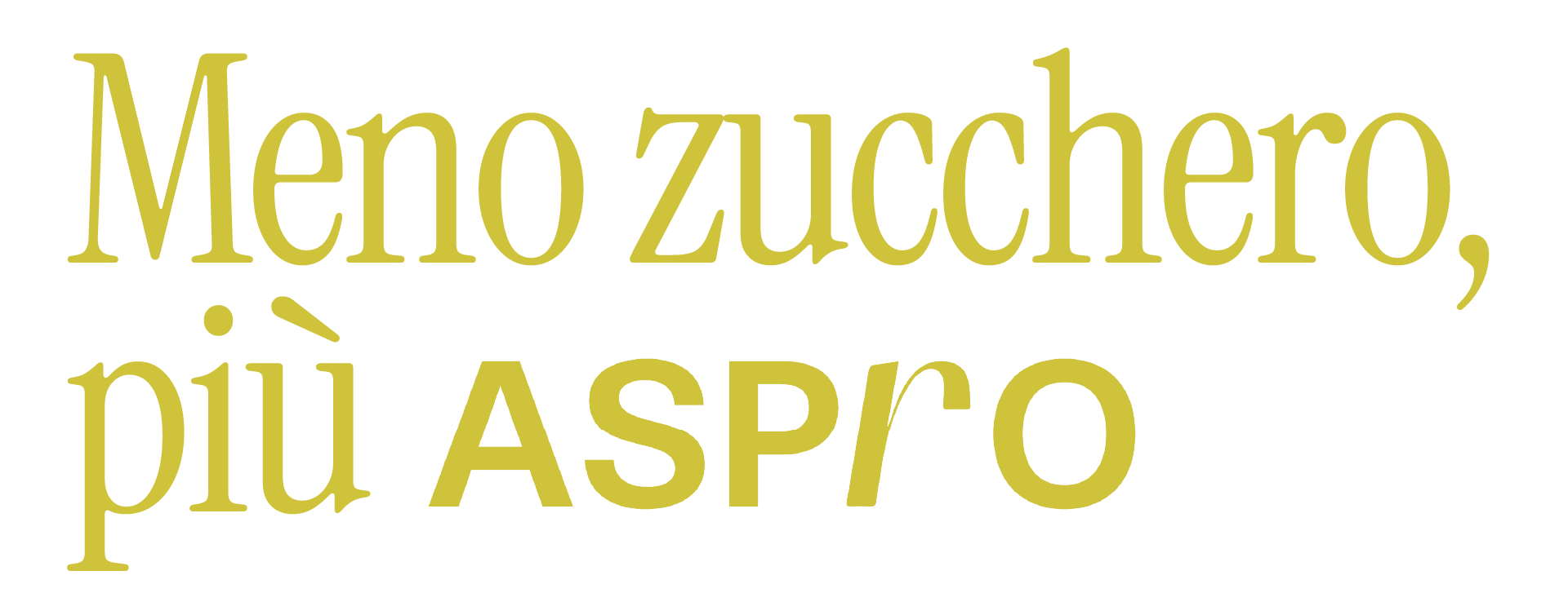 Testo in stile tipografico con la frase: 'Menozucchero, più aspro'