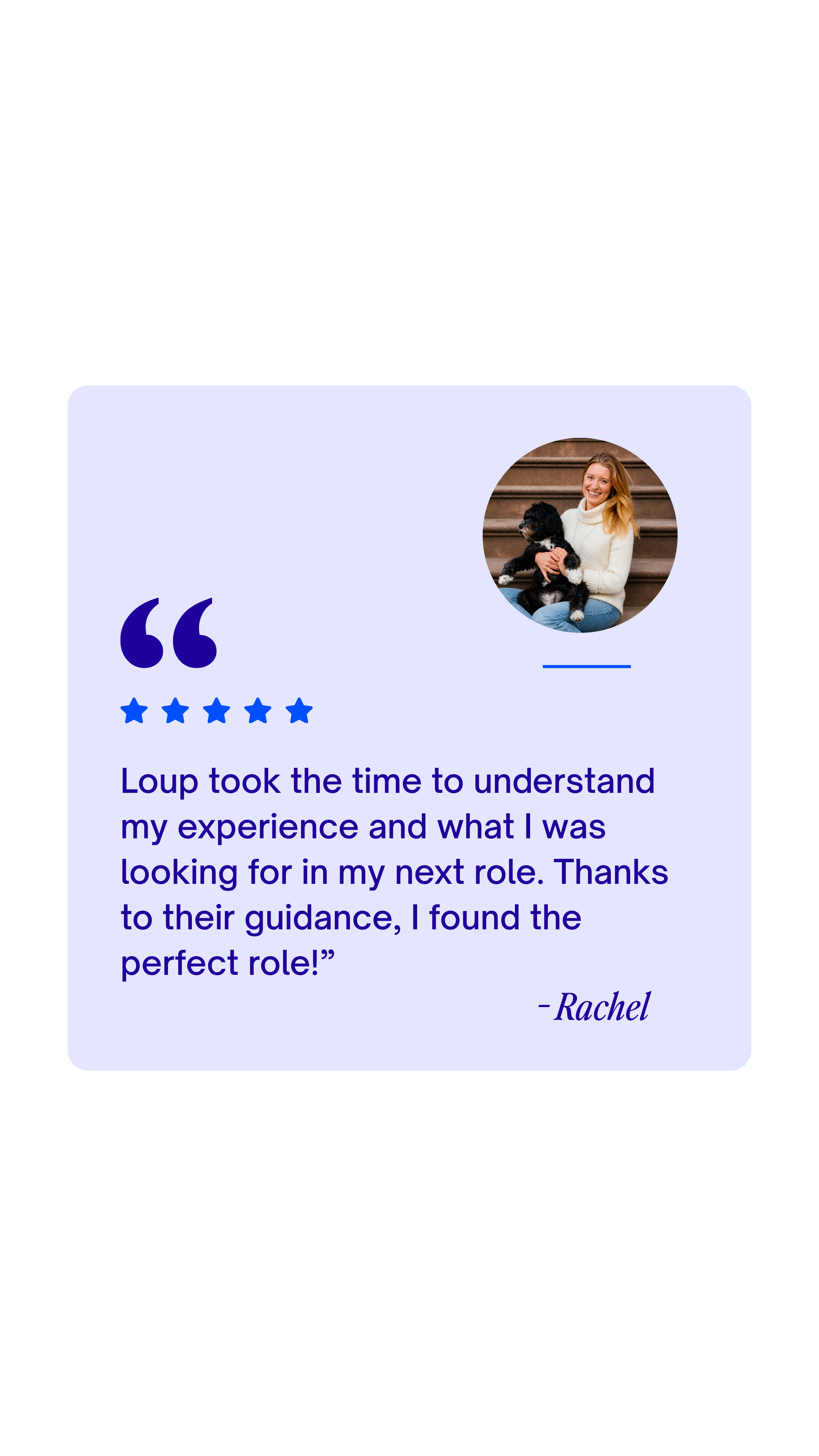 Testimonial card with a photo of a woman holding a puppy, five stars rating, and a quote about her experience with a guide named Loup, ending with her name Rachel.