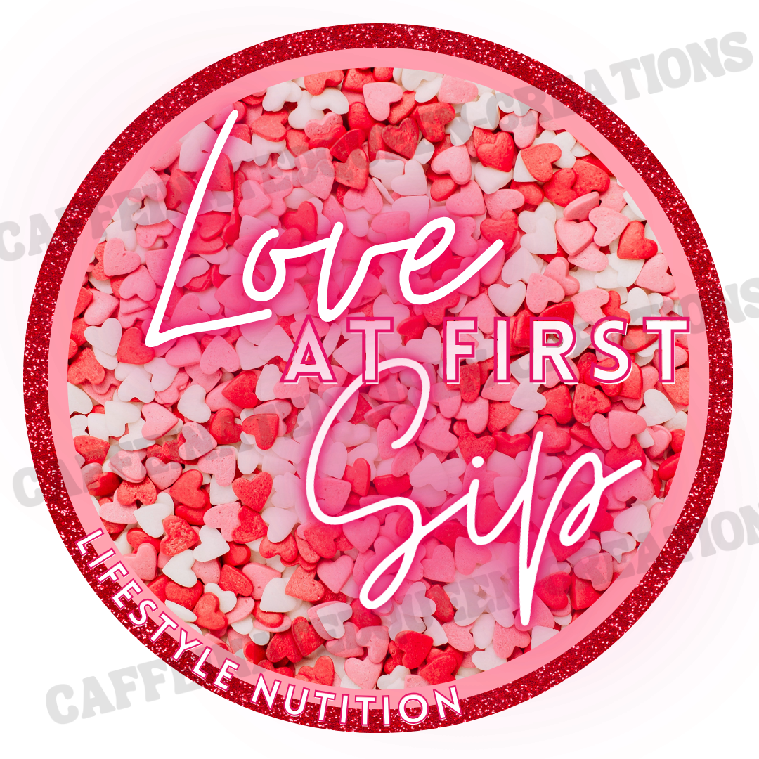 LOVE AT FIRST SIP STICKER