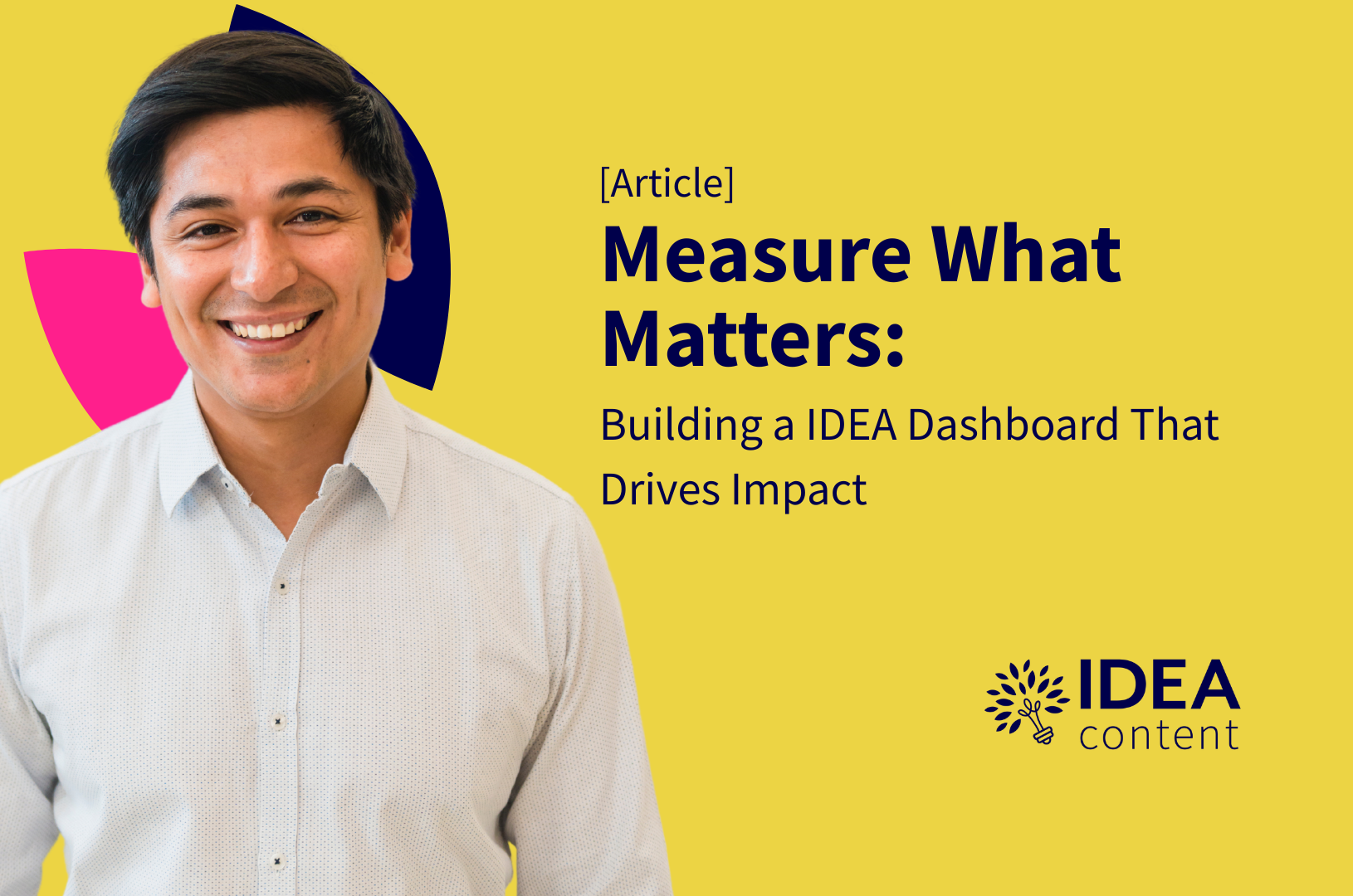 Measure What Matters: Building an IDEA Dashboard That Drives Impact