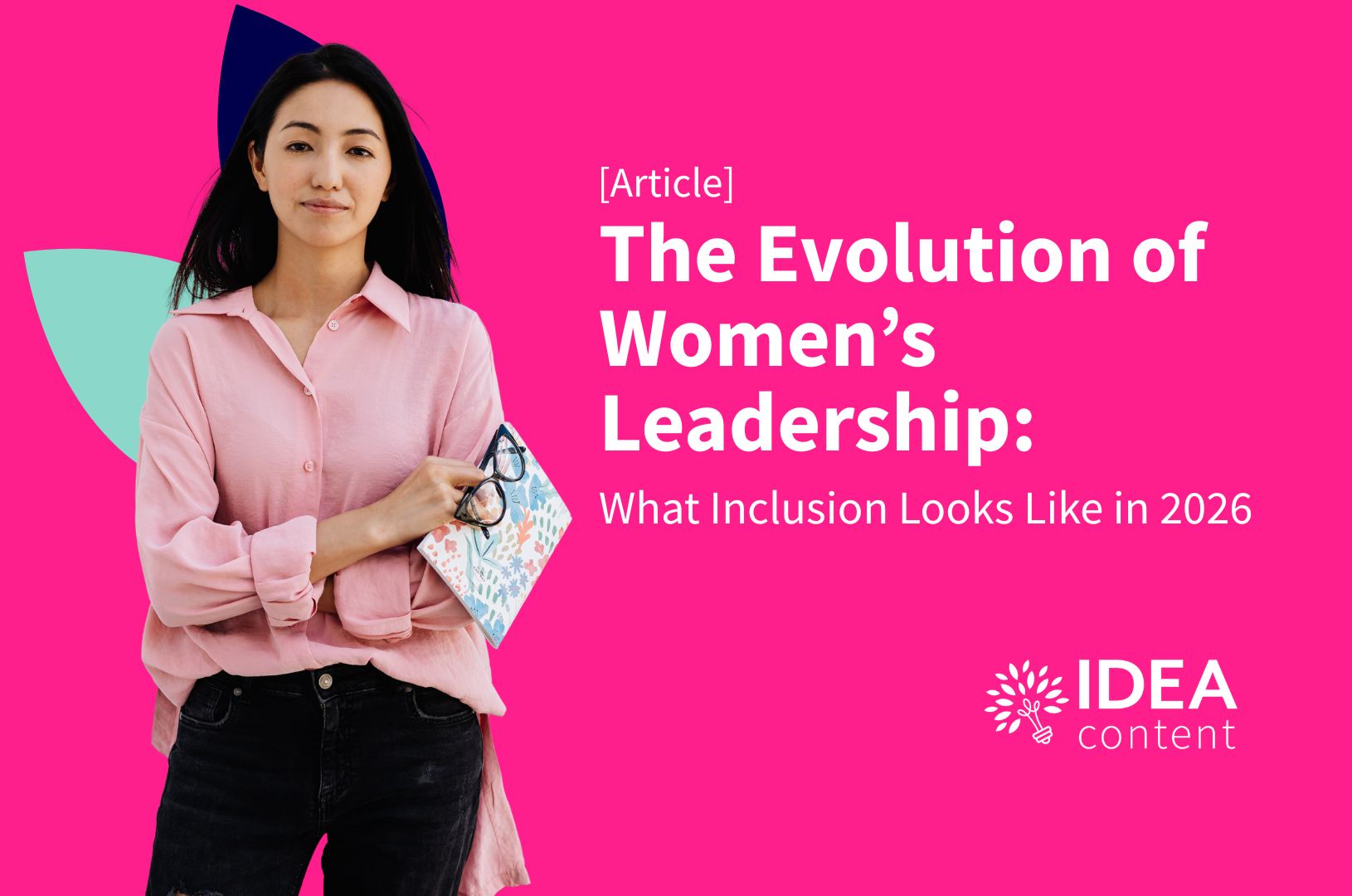 The Evolution of Women’s Leadership: What Inclusion Looks Like in 2026