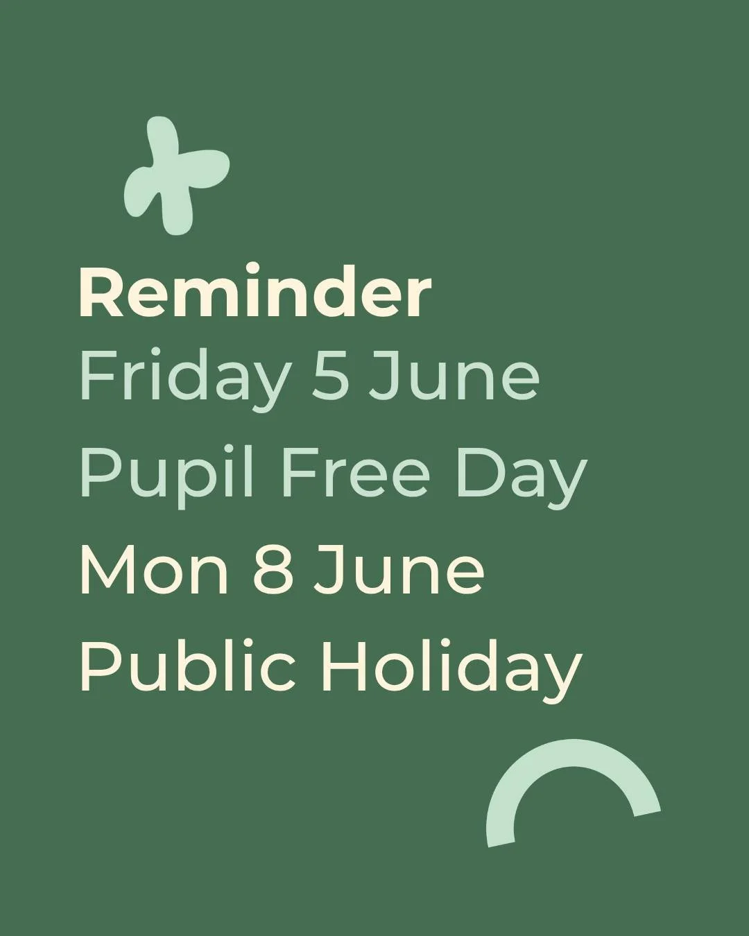 Don't forget next Friday 5 June)  is a pupil free day as BMS Staff will be joining other Montessori Teachers and Educators for a professional development day.
This gives you an extra long weekend with another school-free day due to the public holiday
