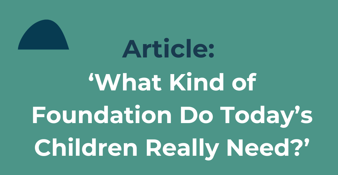Northern beaches Mums Article - 'What Kind of Foundation Do Today's Children Really Need?'