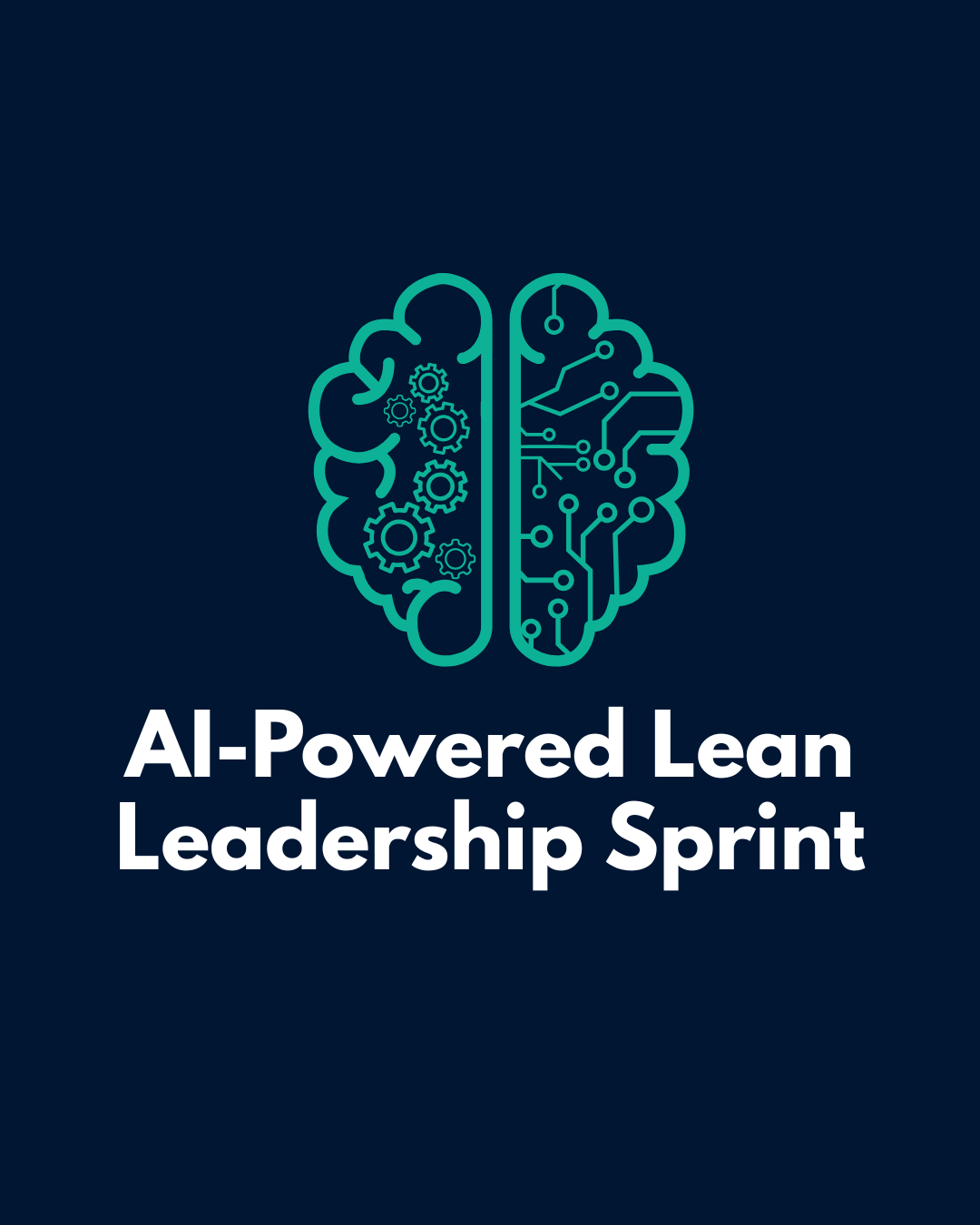 Logo for the AI-Powered Lean Leadership Sprint featuring a brain icon with gear and circuit details, representing the integration of AI tools with lean strategies for professional efficiency.
