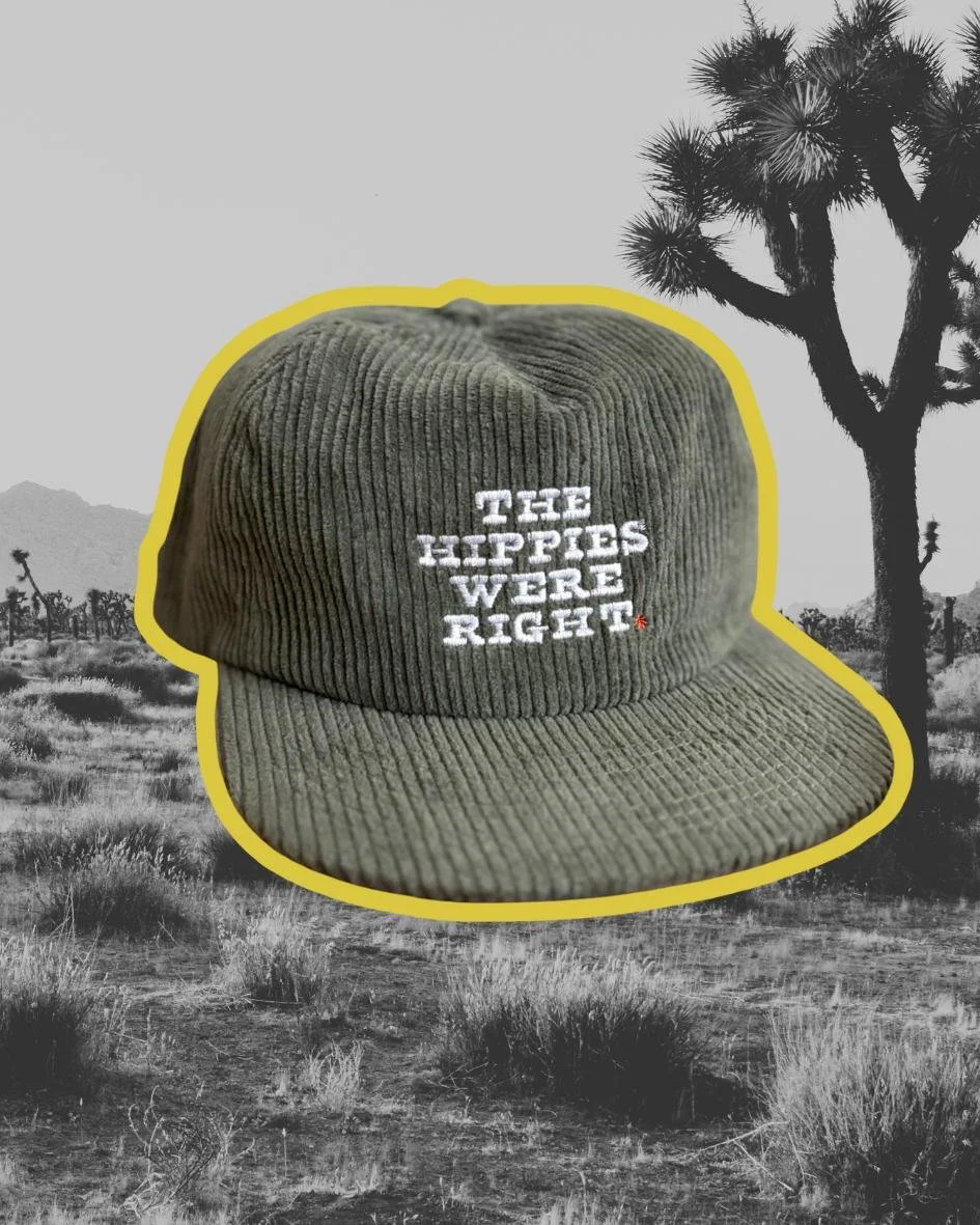 The Hippies Were Right Corduroy Hat